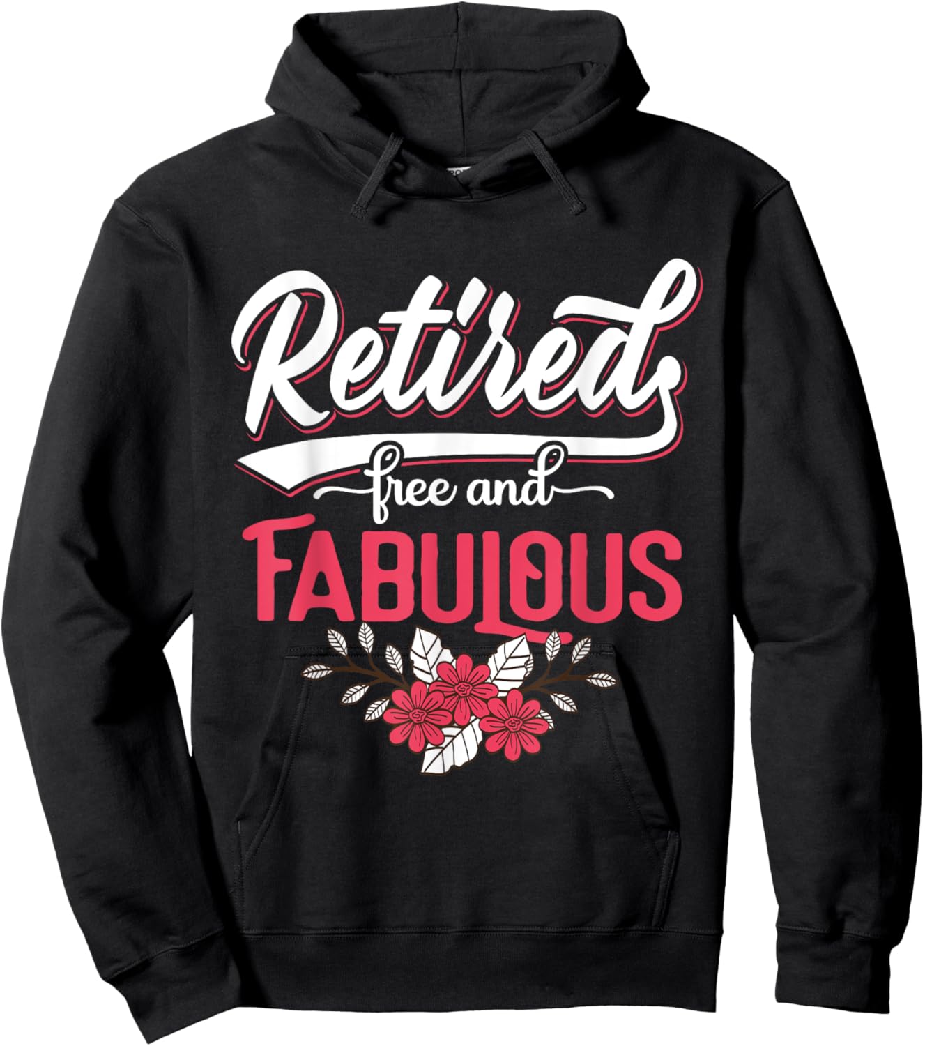 Retired Free and Fabulous Retirement Gift Men Hoodie - Hoodie | Black