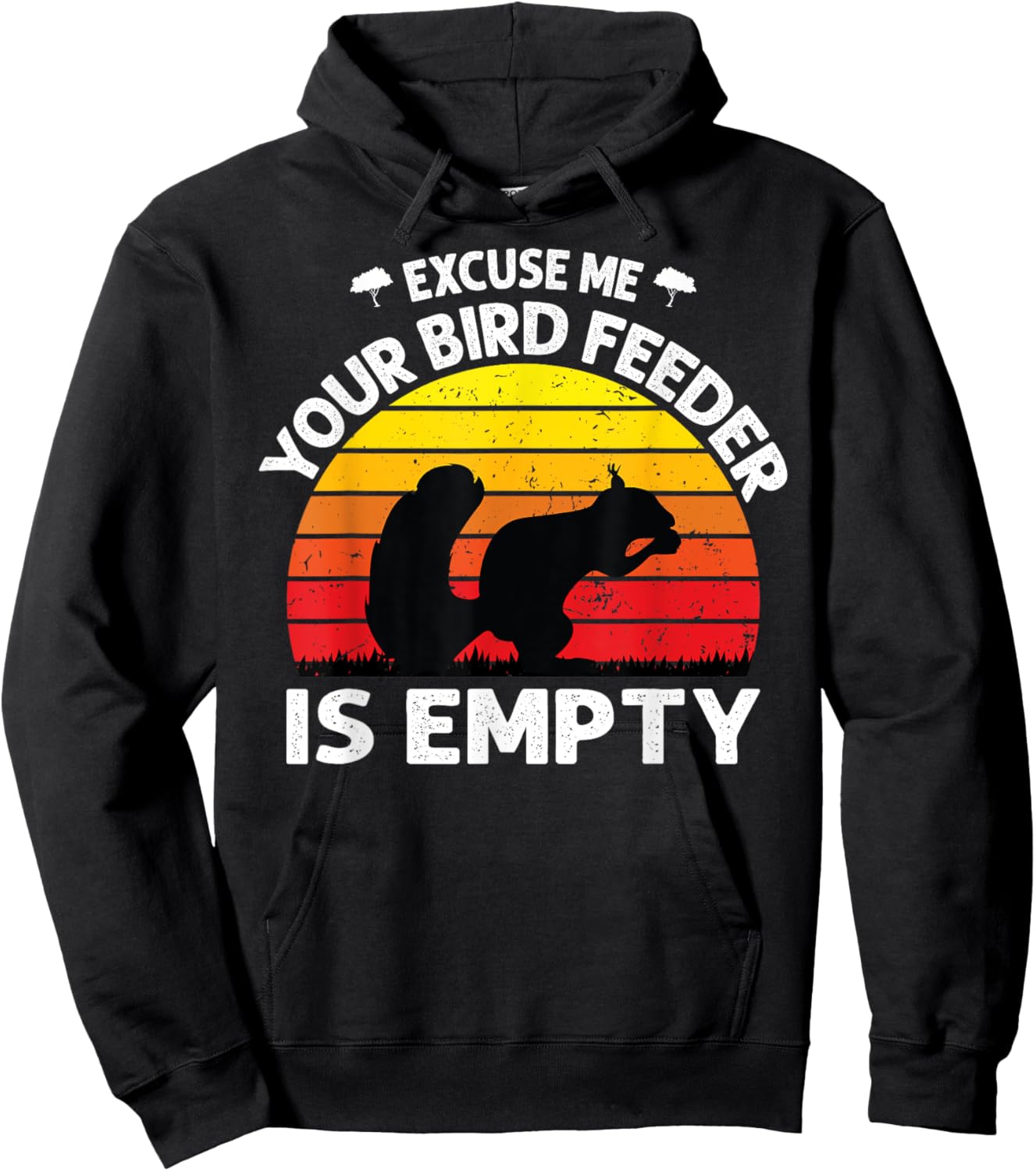 Excuse Me Your Bird Feeder Is Empty Funny bird lover saying Hoodie - Hoodie | Black