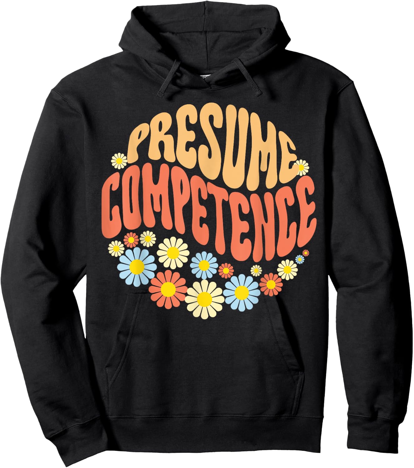 Floral Presume Competence Neurodiversity Therapist Teacher Women Hoodie - Hoodie | Black