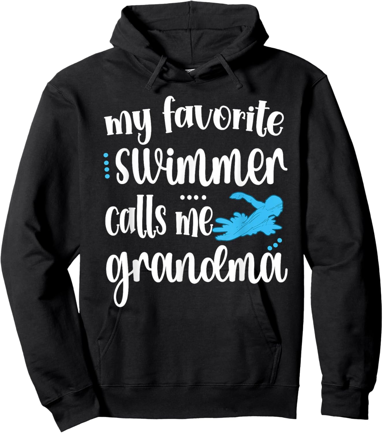 My Favorite Swimmer Calls Me Swim Grandma Hoodie - Hoodie | Black