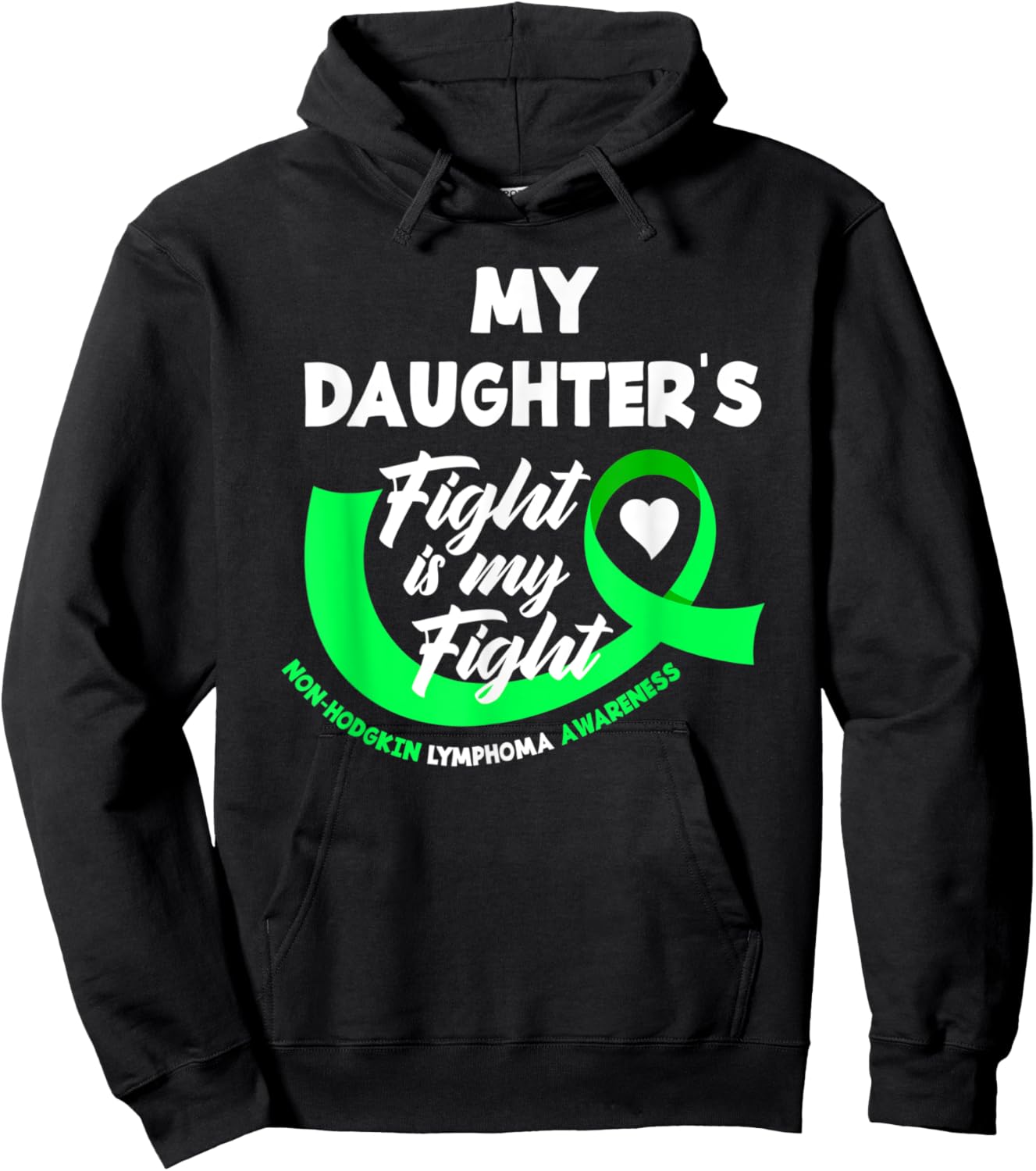 My Daughter's Fight Is My Fight Non-Hodgkin Lymphoma Hoodie - Hoodie | Black