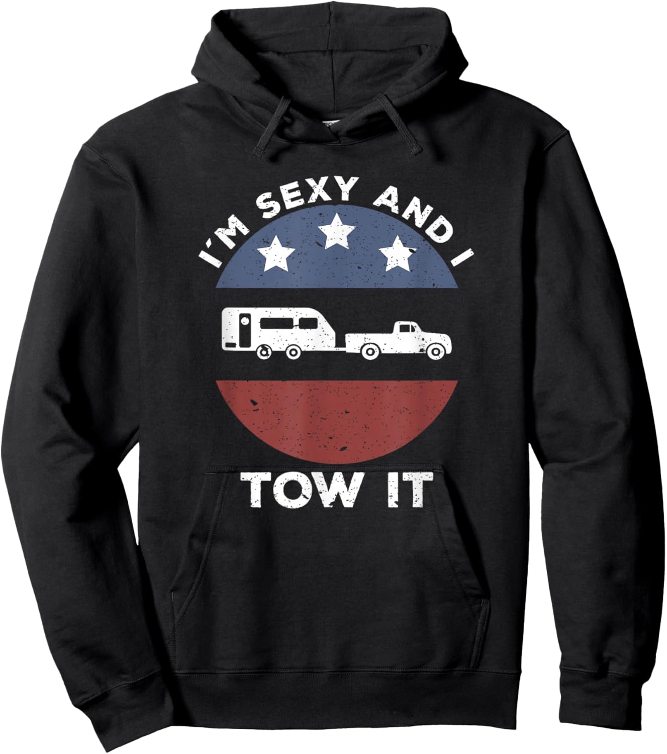 Funny Camping RV Im Sexy and I Tow It Hoodie - Hoodie | Black