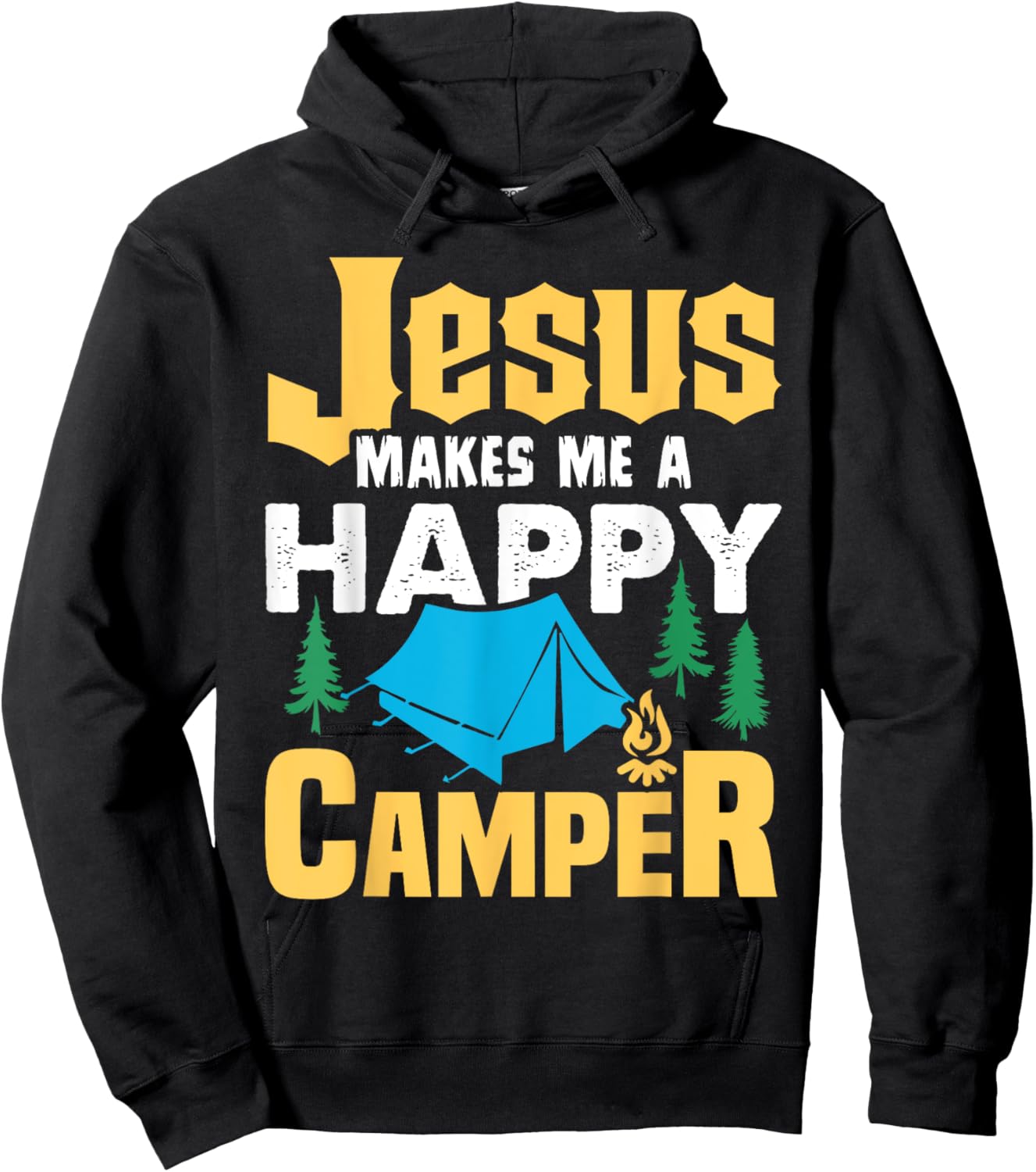 Jesus Makes Me A Happy Camper Camping Lover Funny Hoodie - Hoodie | Black