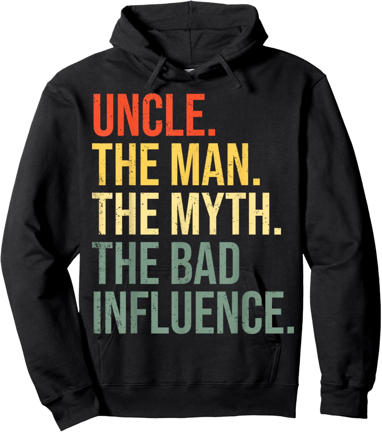 Uncle The Man The Myth The Bad Influence Best Funny Uncle Hoodie - Hoodie | Black
