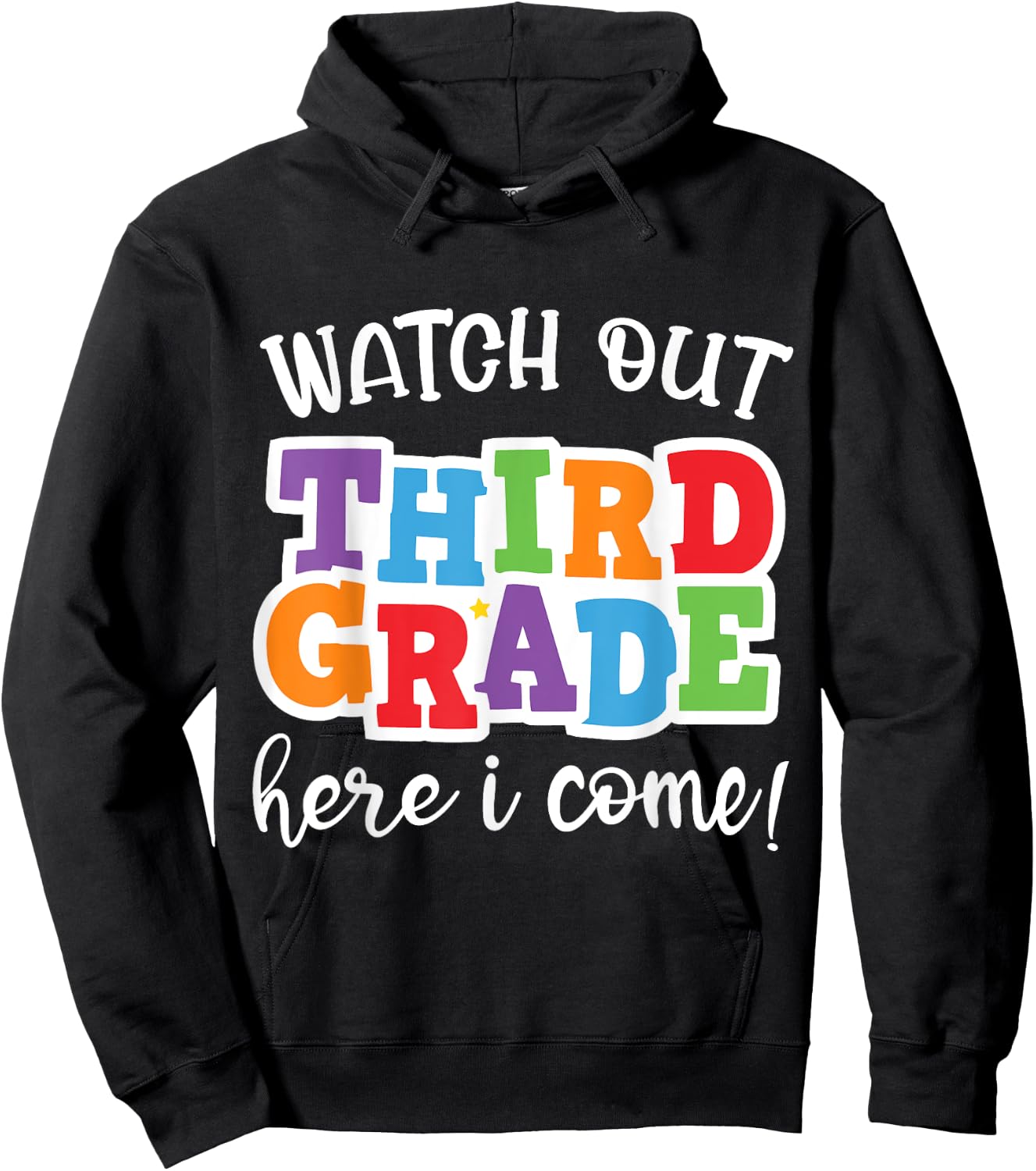 Watch Out Third Grade Here I Come Happy First Day Of School Hoodie - Hoodie | Black