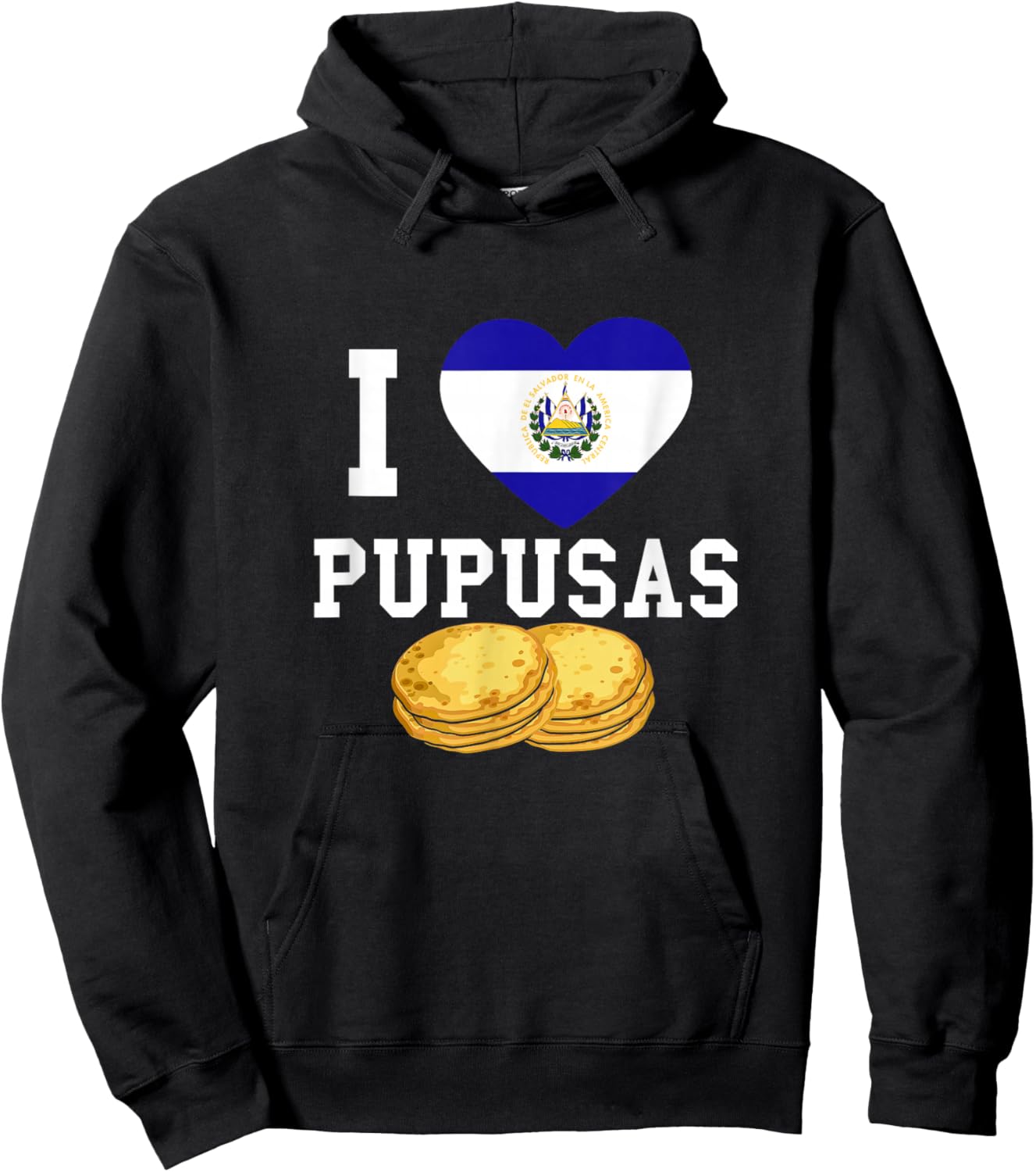 Pupusas I Love Pupusas El Salvadorian Food El Salvadaor Small Hoodie - Hoodie | Black