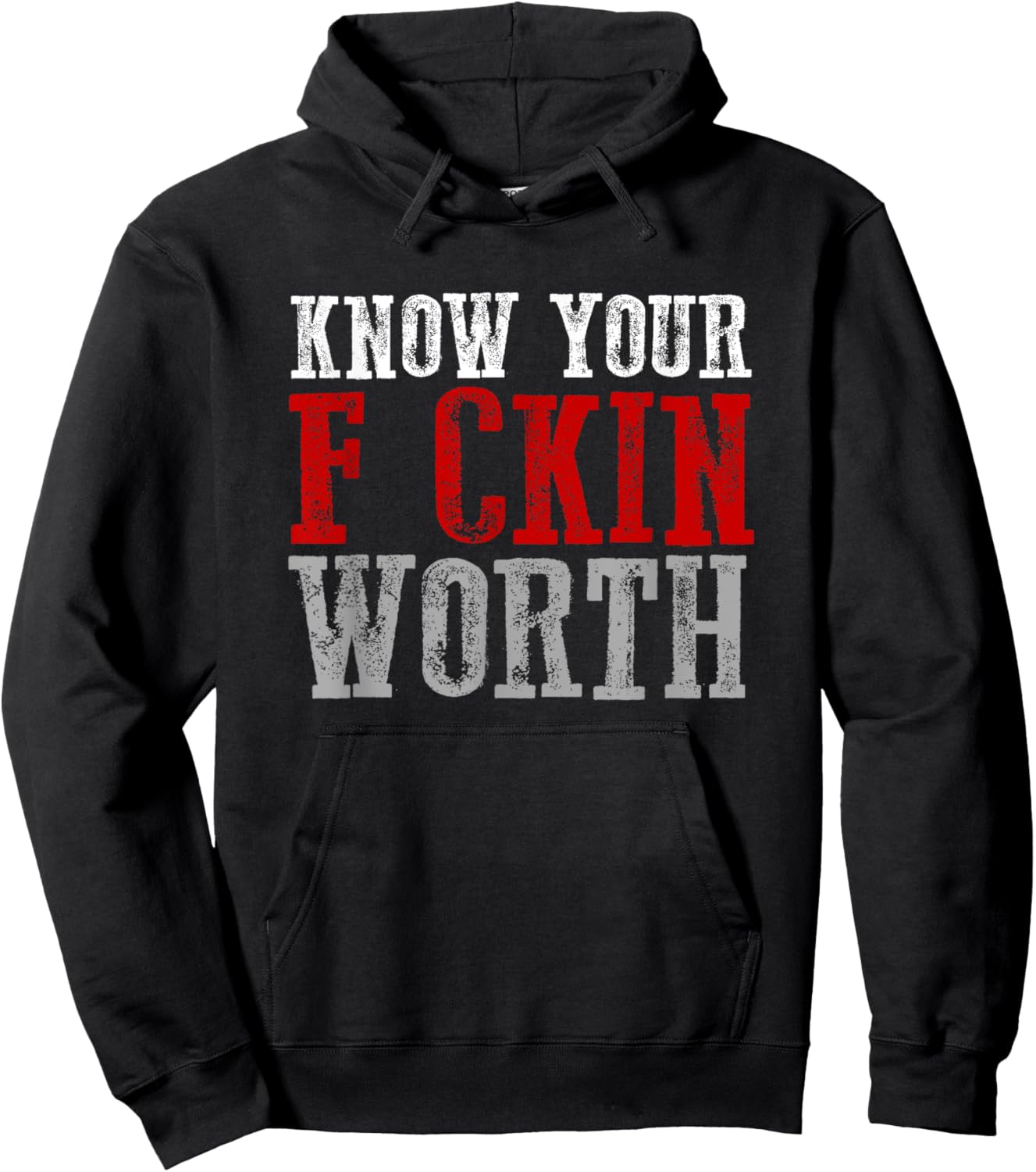 KNOW YOUR F CKIN WORTH Fierce Confident Unapologetic Bold Hoodie - Hoodie | Black