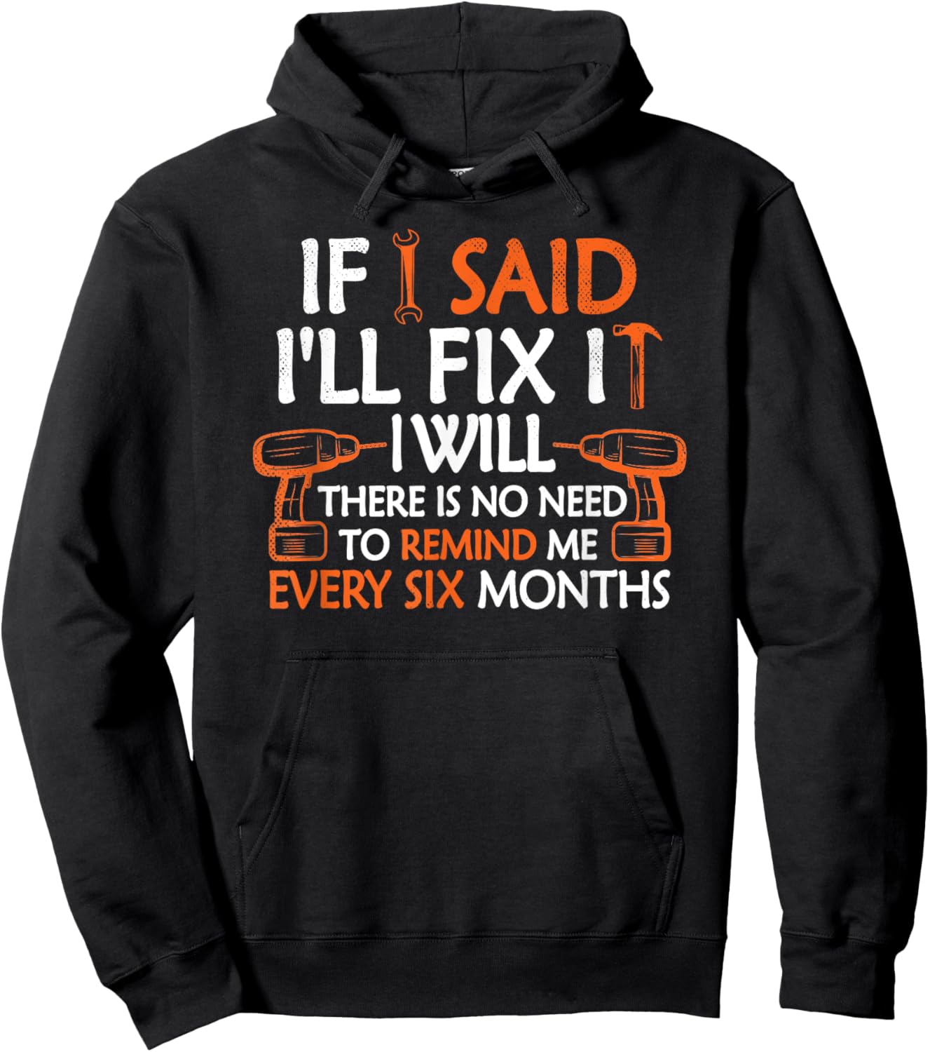 If I Said I'll Fix it I Will Funny Mechanic Handyman Tools Hoodie - Hoodie | Black