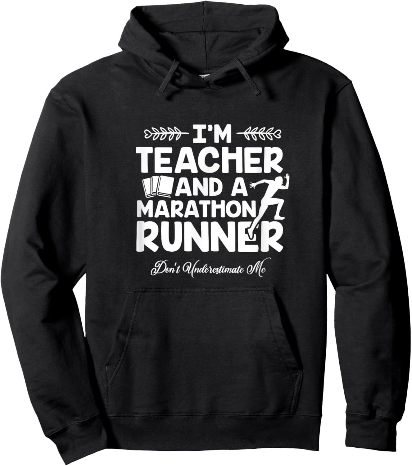 I'm Teacher And A Marathon Runner Hoodie - Hoodie | Black