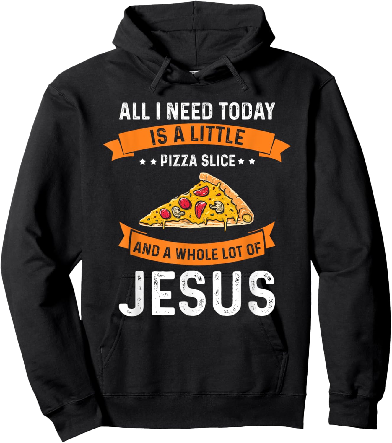 Pizza and Jesus is all I need, Christ Jesus God Christian Hoodie - Hoodie | Black