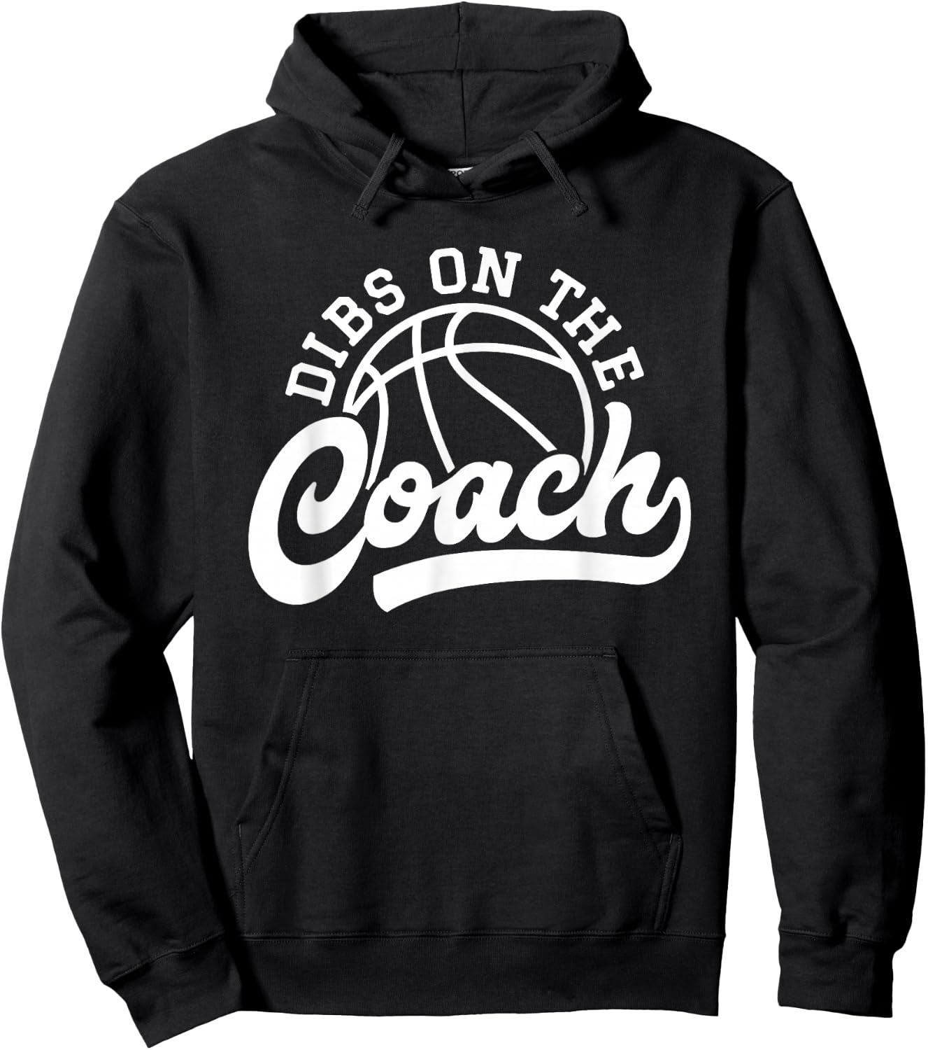 Dibs On The Coach Funny Basketball Sports Coach Hoodie - Hoodie | Black