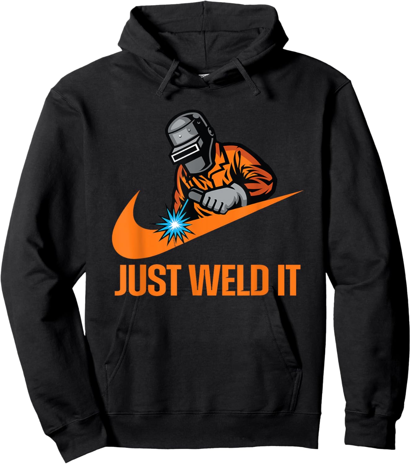 Just Weld It - Welder Lover, Welder Tradesperson Job Lover Hoodie - Hoodie | Black