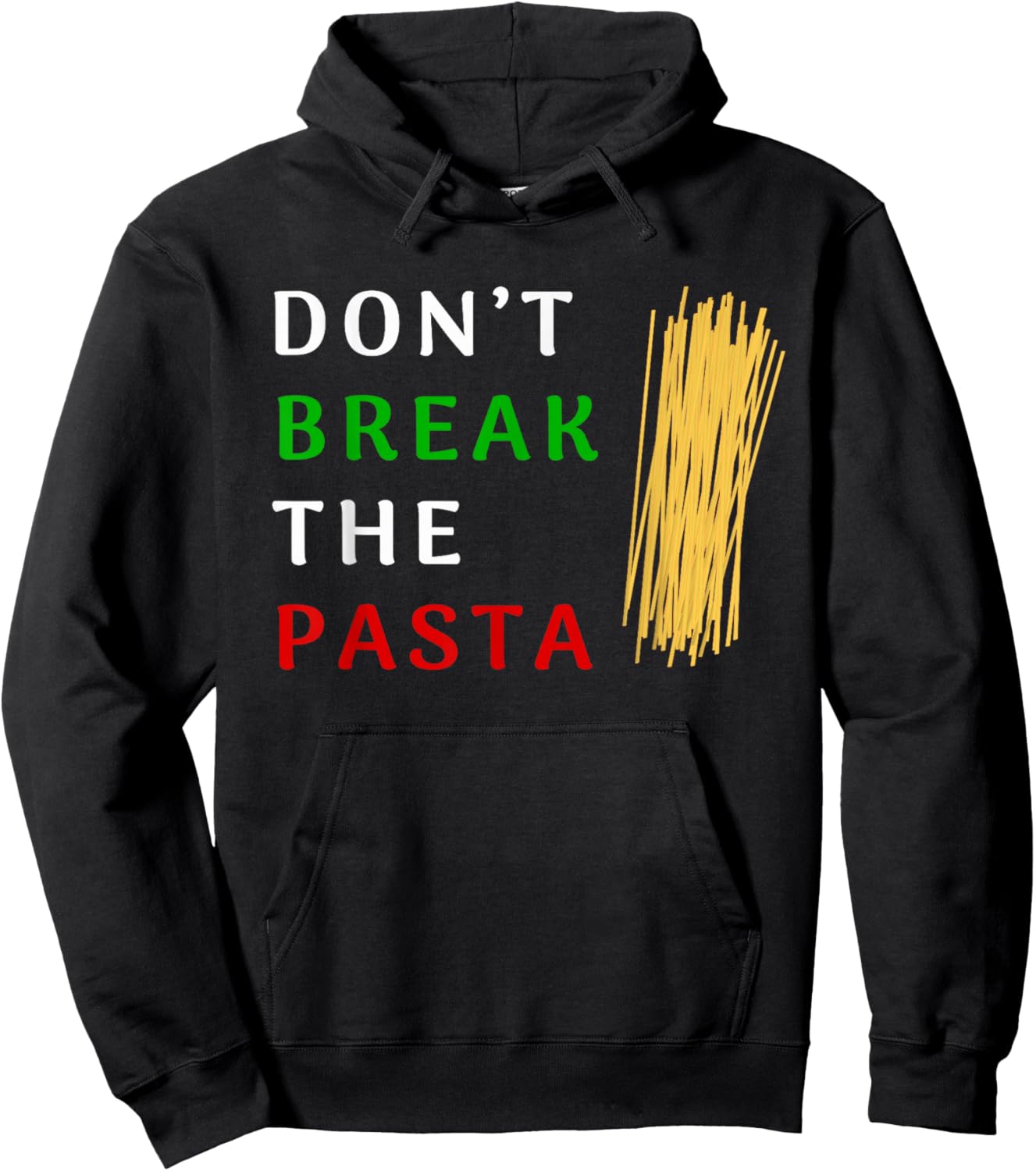 Don't Break The Pasta Funny Italian Funny Cooking Hoodie - Hoodie | Black