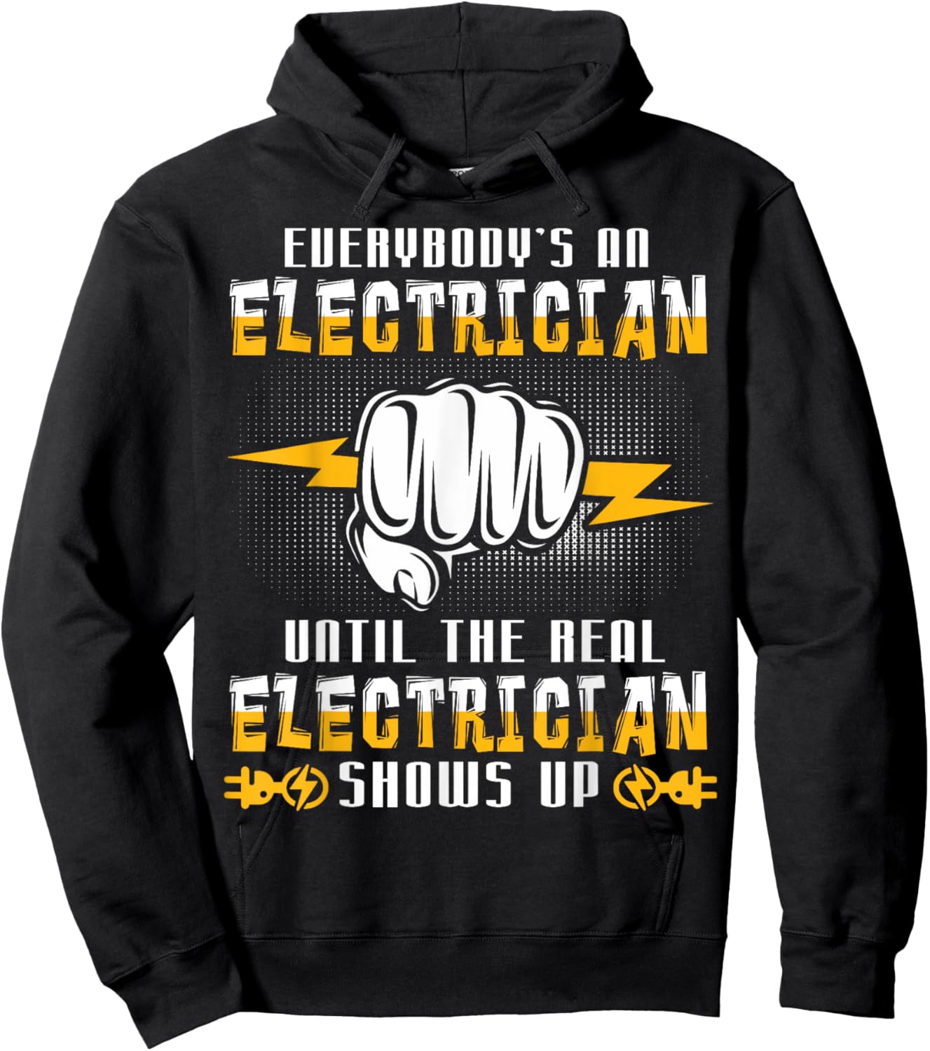 Everybody's An Electrician Until The Real Funny Hoodie - Hoodie | Black