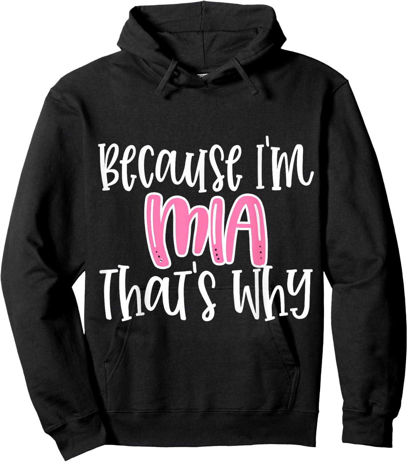 Mia Funny Because I'm Mia That's Why Hoodie - Hoodie | Black