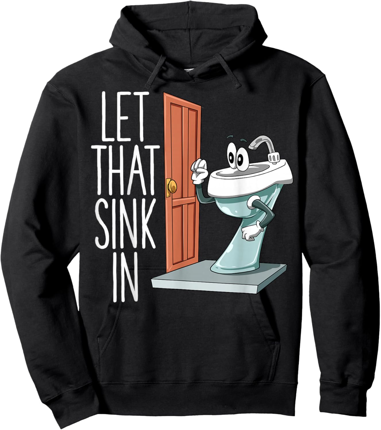 Let That Sink In Funny Dad Joke Sink Knocking On Door Pun Hoodie - Hoodie | Black