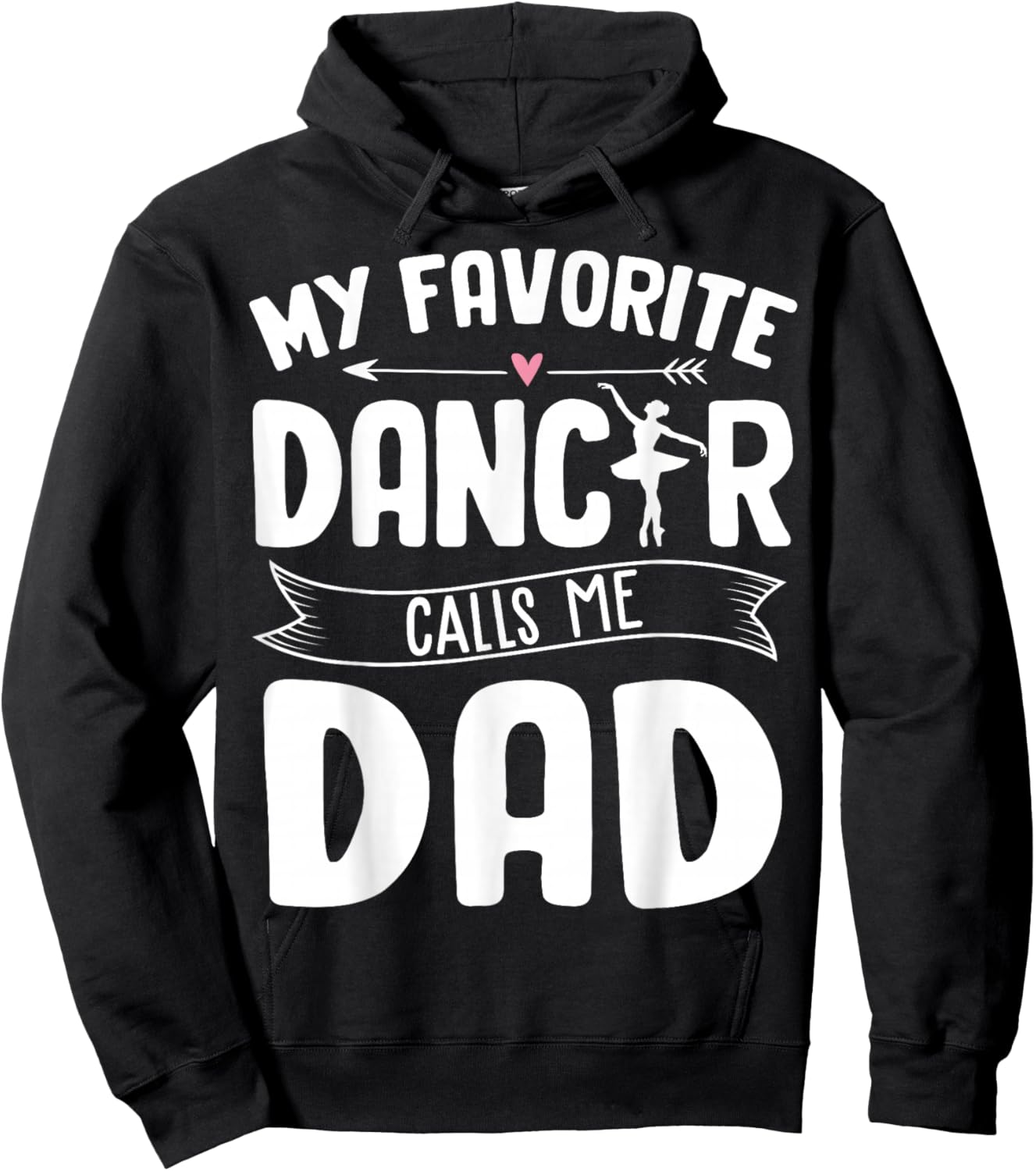 My Favorite Dancer Calls Me Dad Ballet Father's Day Gift Hoodie - Hoodie | Black
