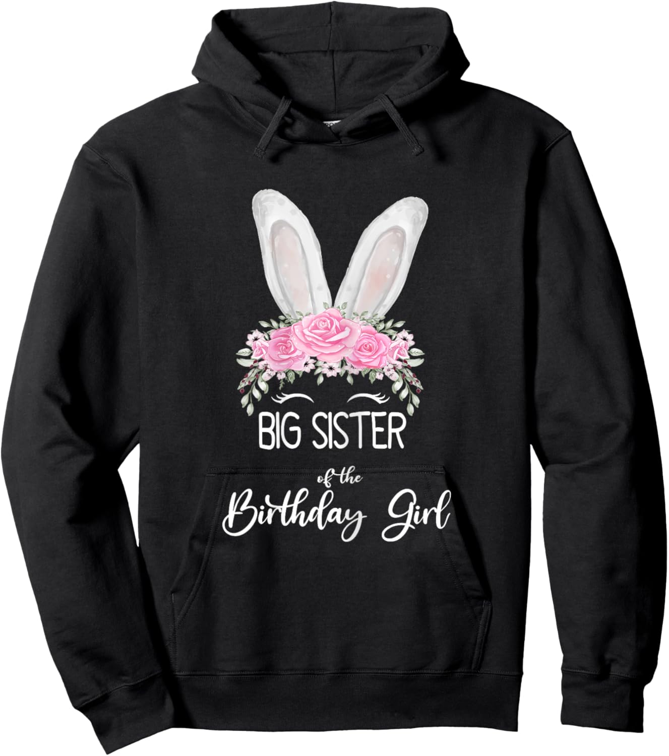 Big Sister of the Birthday Girl"- Family Bunny Rabbit Hoodie - Hoodie | Black