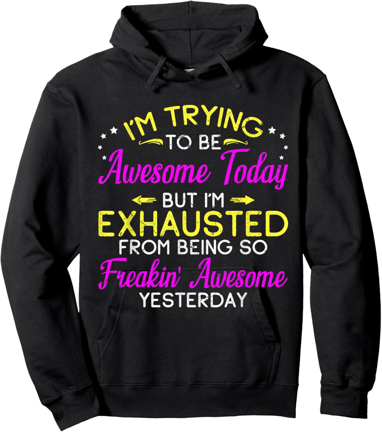 I'm Trying To Be Awesome Today Funny Sarcastic Quote Hoodie - Hoodie | Black