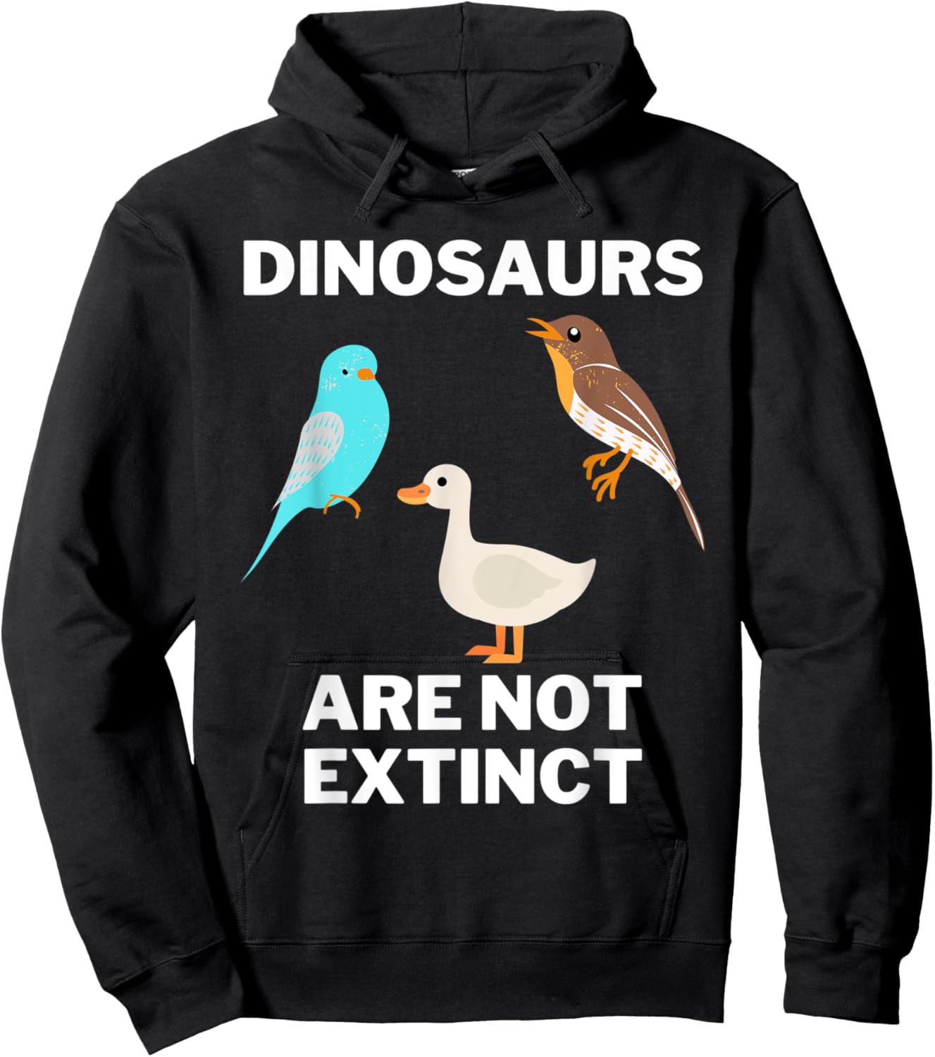 Funny dinosaur bird , Dinosaurs are not extinct, Science Hoodie - Hoodie | Black