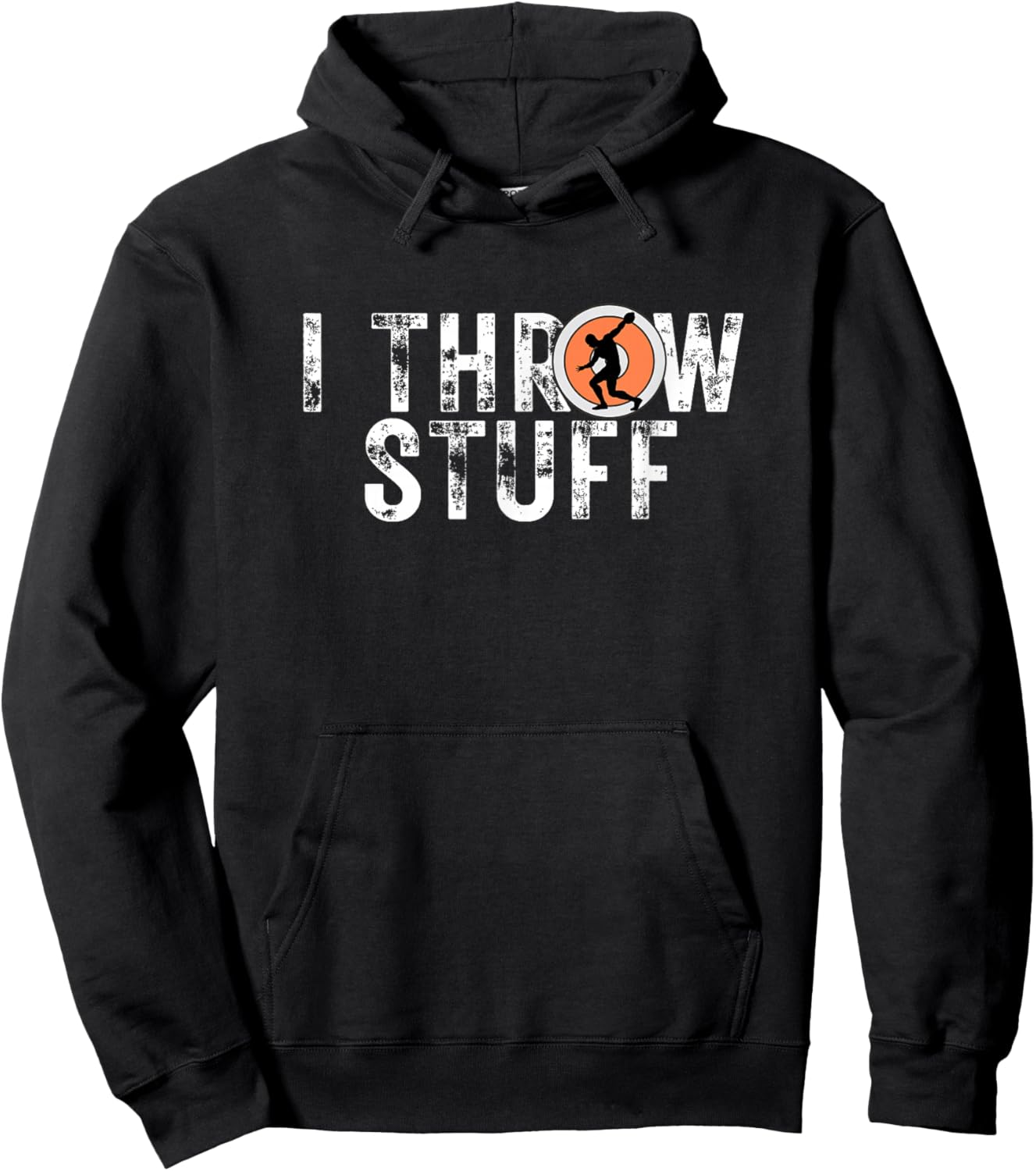 I Throw Stuff Discus Track and Field Athlete Throwers GiftS Hoodie - Hoodie | Black