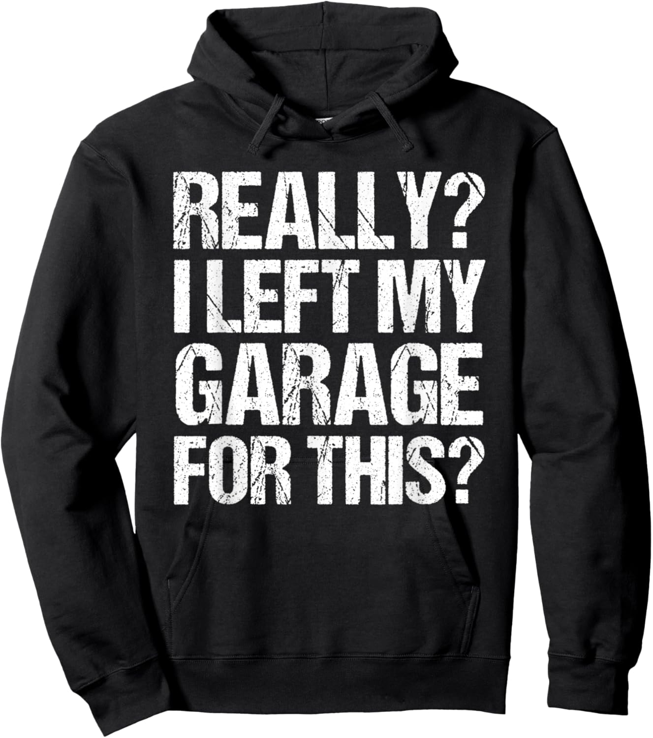 Funny Retro Really I Left My Garage For This Vintage Hoodie - Hoodie | Black