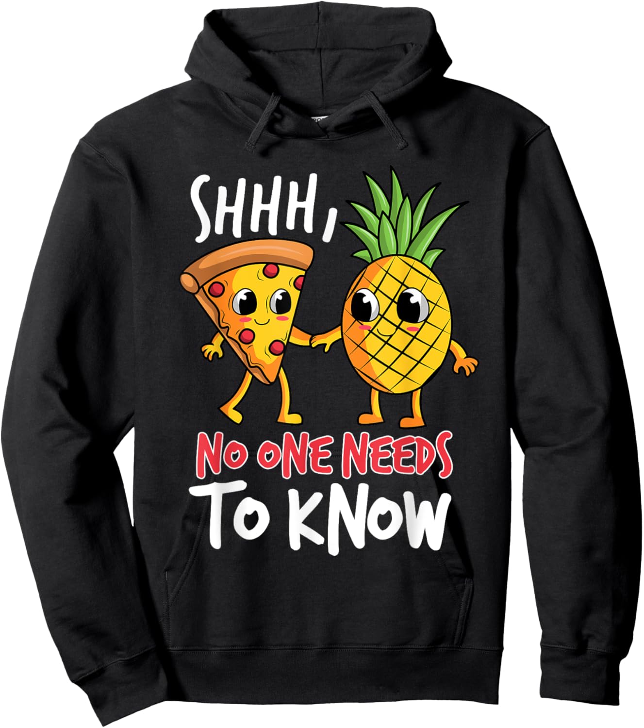 Shh, No One Needs To Know Pizza Pineapple Hawaiian Hoodie - Hoodie | Black