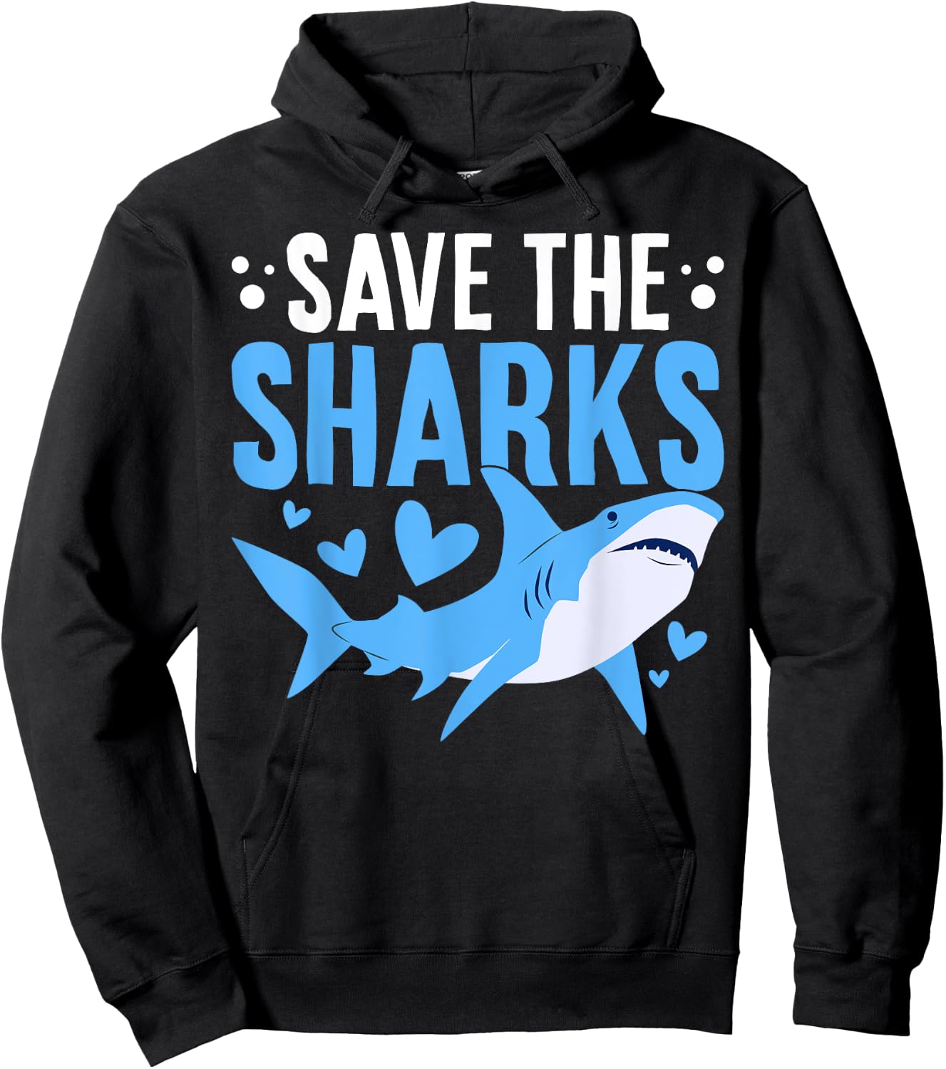 Save The Sharks Funny Shark Protect Sharks Sea Creatures Hoodie - Hoodie | Black