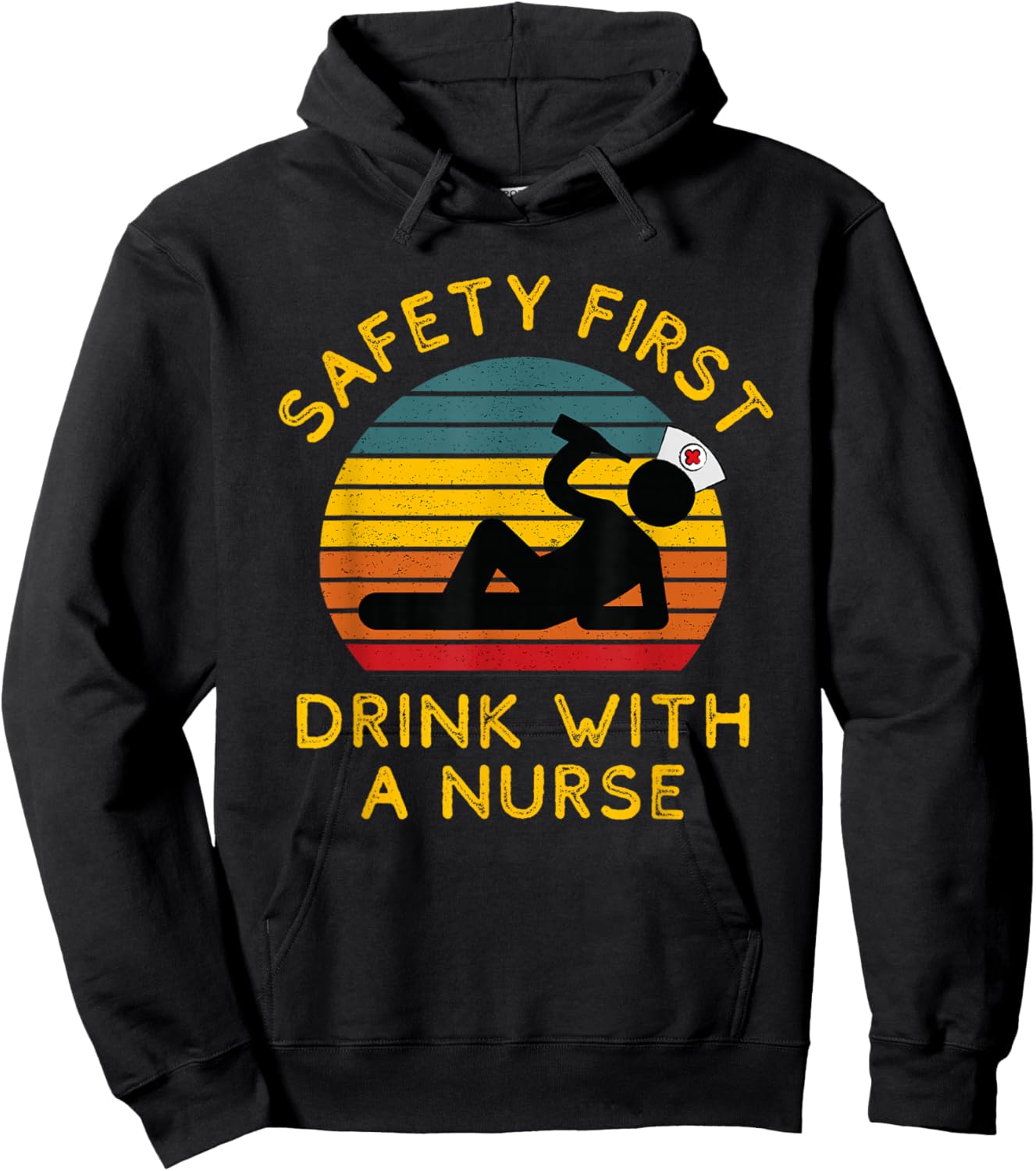Sarcastic Nursing Safety First Drink With a Nurse ER Nurse Hoodie - Hoodie | Black
