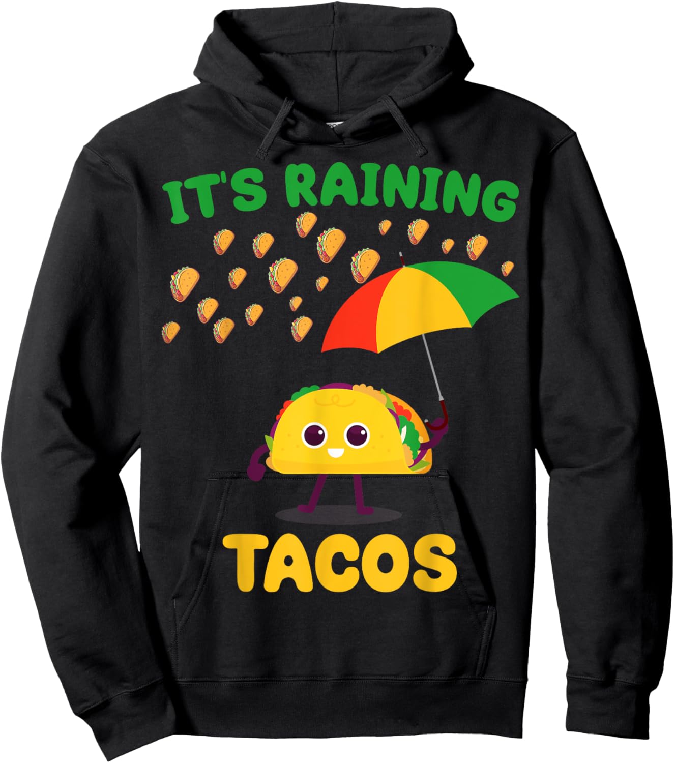 It's Raining Tacos Funny Taco lovers weather Forecast Joke Hoodie - Hoodie | Black
