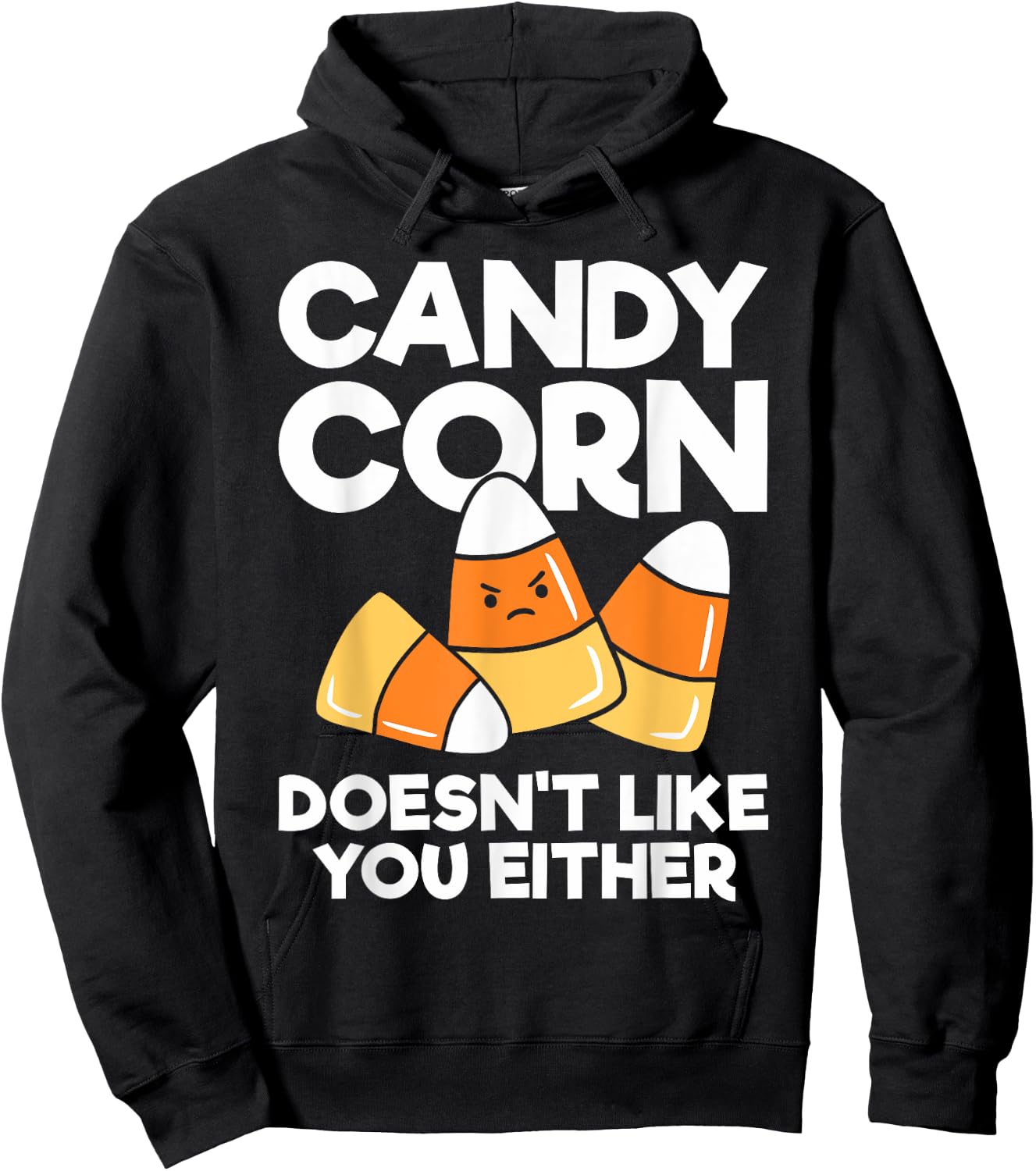 Candy Corn Doesn't Like You Either Funny Halloween Hoodie - Hoodie | Black