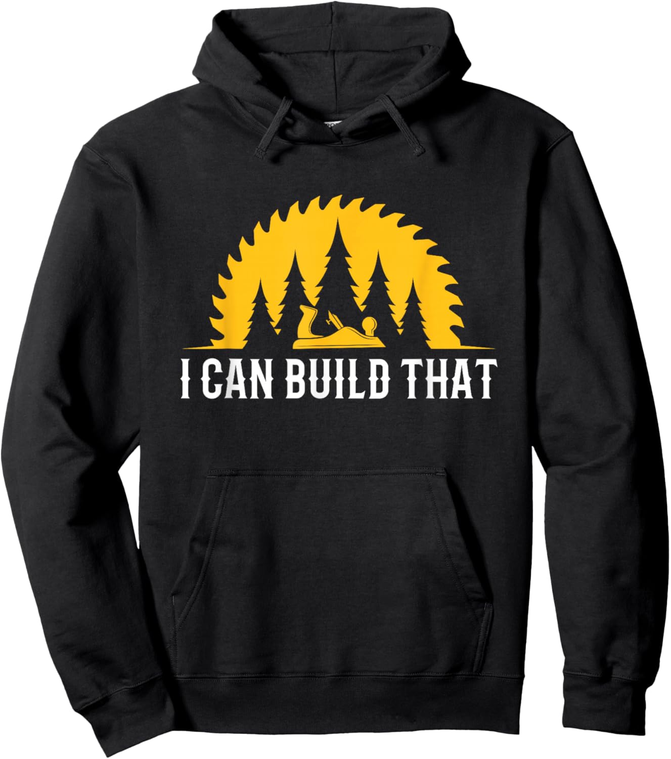 Funny Craftsman Wood Worker I Can Build That Carpenter Hoodie - Hoodie | Black