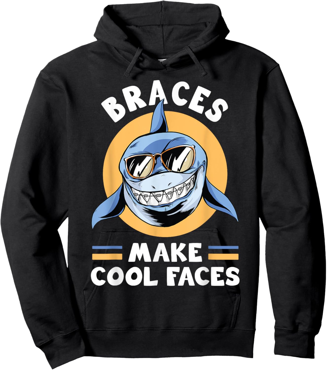 Dentist Funny Orthodontist Braces Make Cool Faces Hoodie - Hoodie | Black