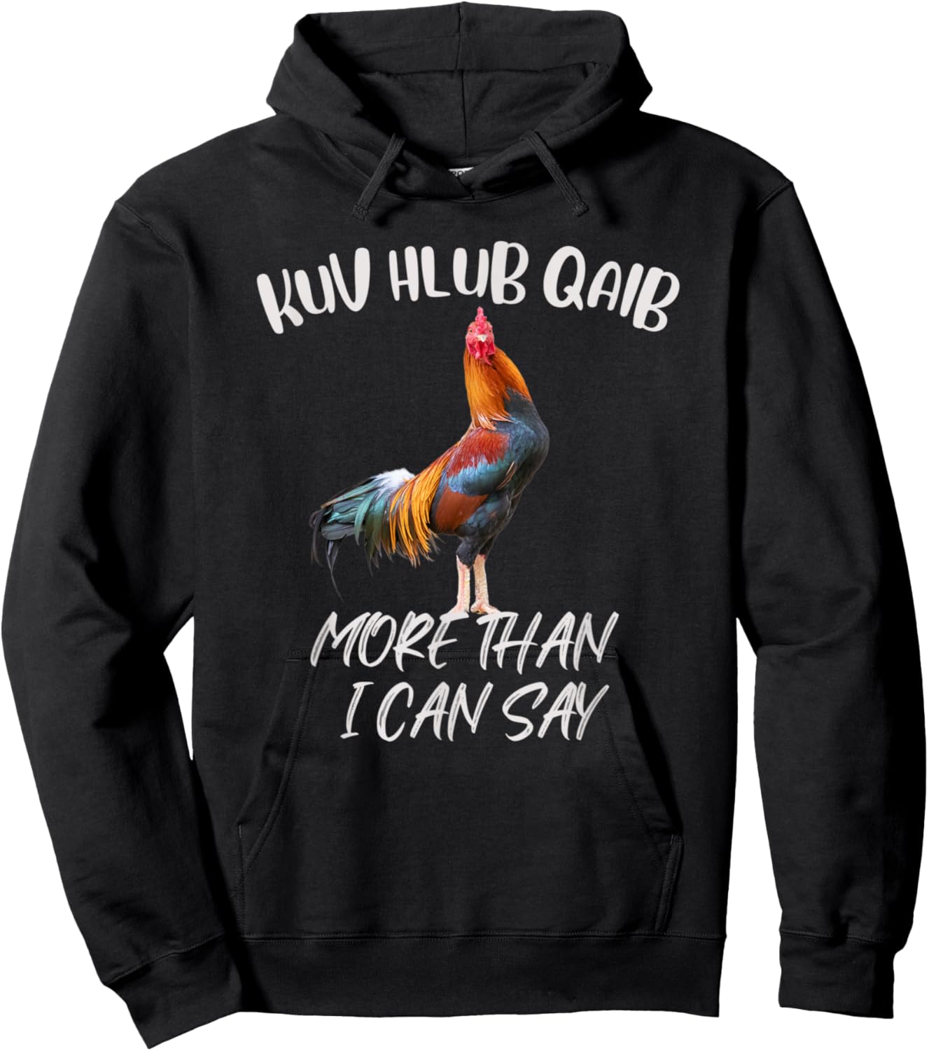 Kuv Hlub Qaib More Than I Can Say Hoodie - Hoodie | Black