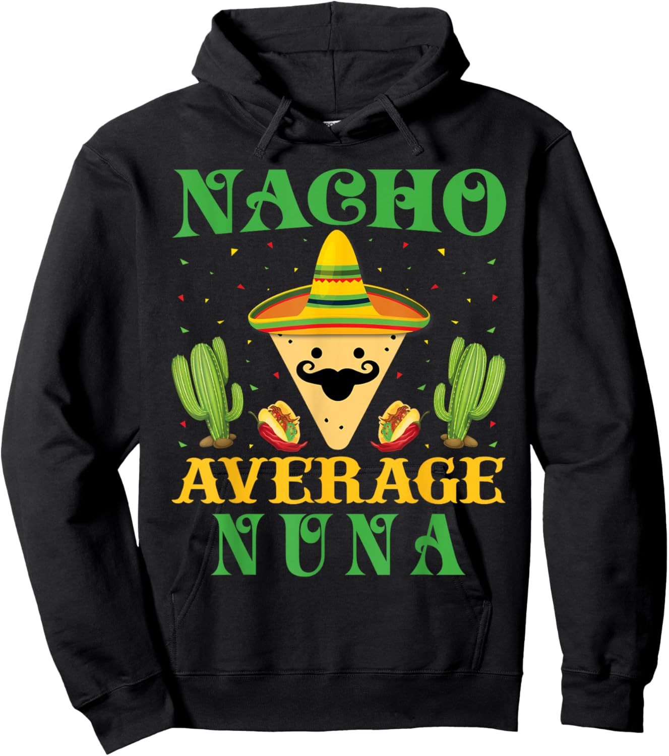 Nacho Average Nuna Mexican Cinco de Mayo Hoodie - Hoodie | Black