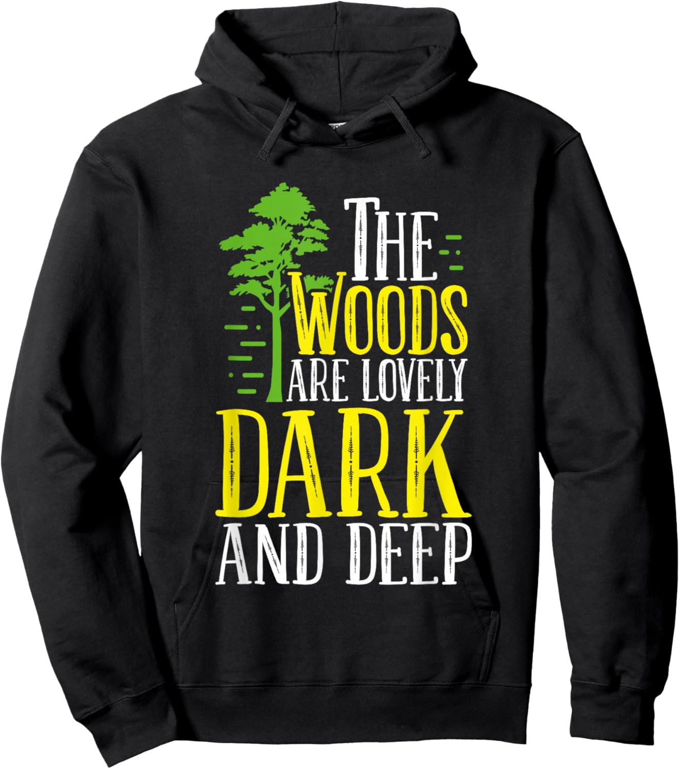 Outdoors Quote The Woods Are Lovely Dark And Deep Forest Hoodie - Hoodie | Black