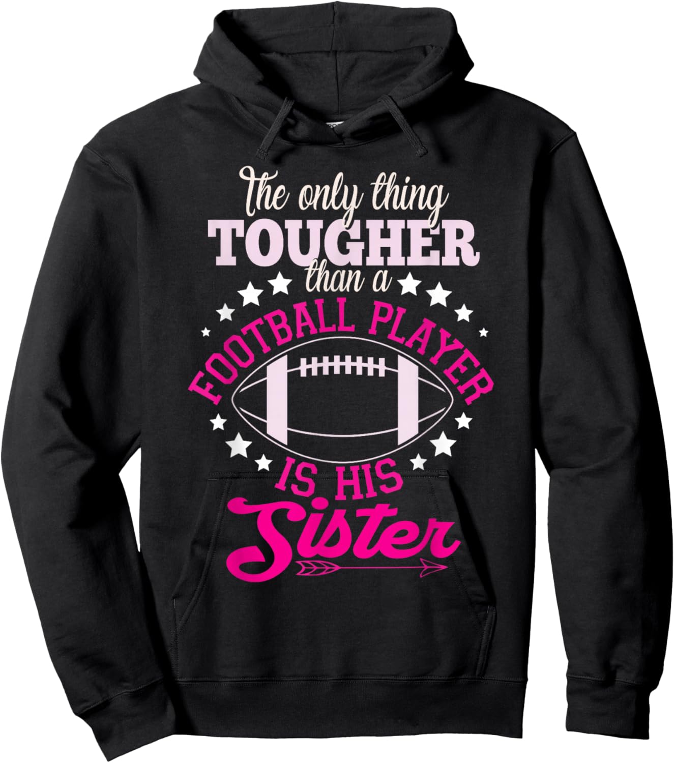 Only Thing Tougher Football Sister Sis Hoodie - Hoodie | Black