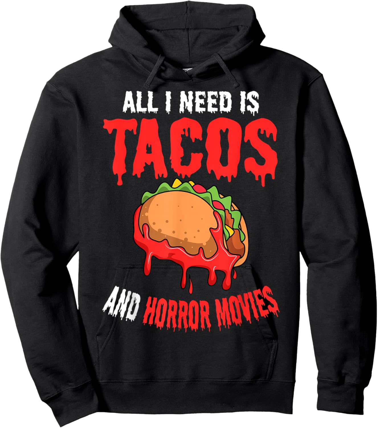 All I Need Is Tacos And Horror Movies Cinco De Mayo Mexican Hoodie - Hoodie | Black