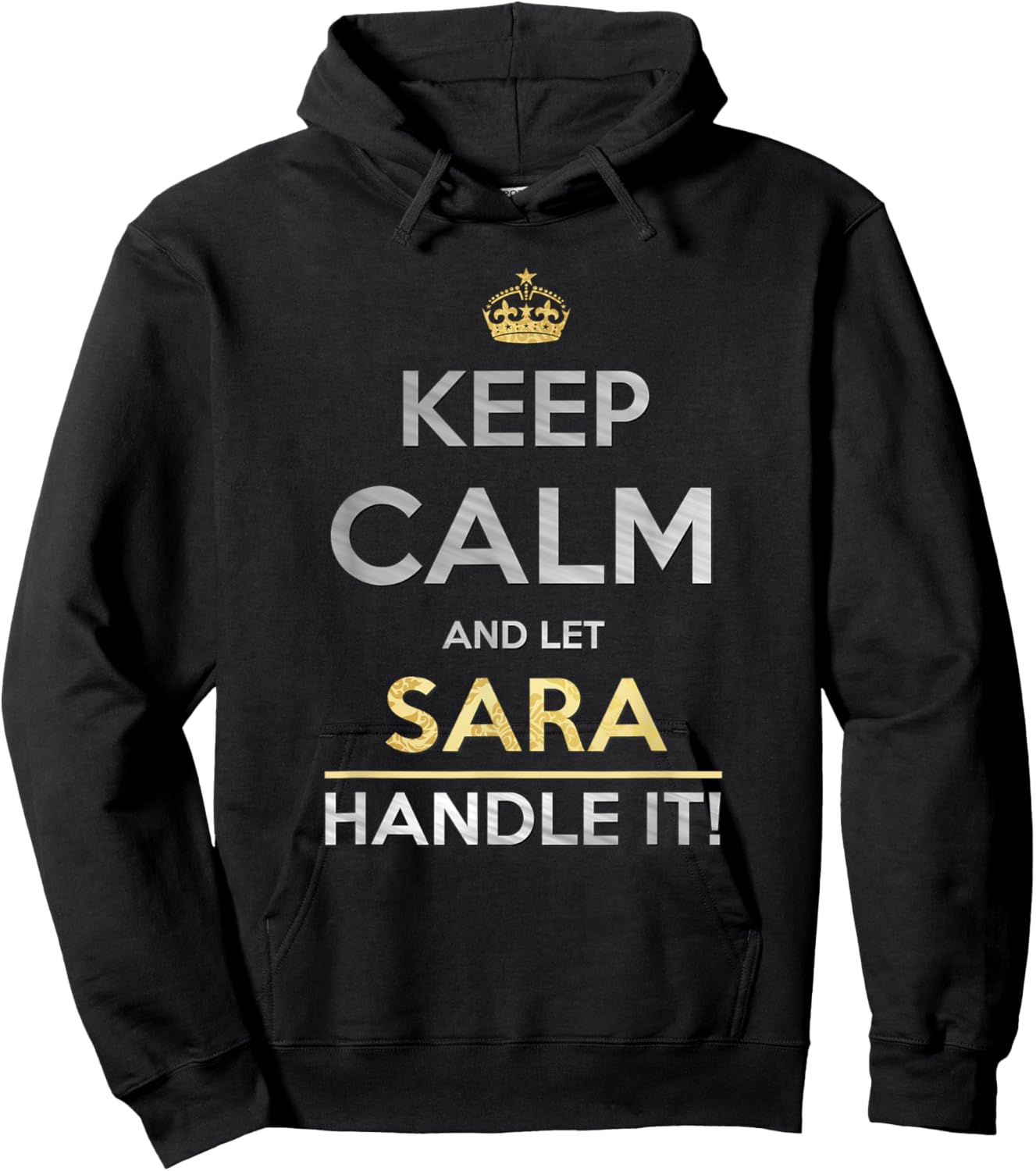 Keep Calm And Let Sara Handle It Hoodie - Hoodie | Black