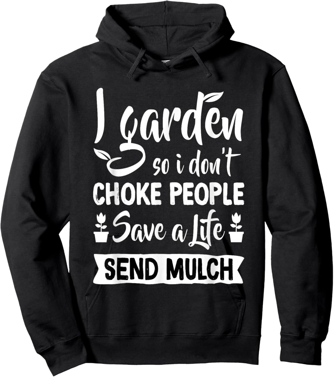 I Garden So I Don't Choke People - Gardener Gardening Plant Hoodie - Hoodie | Black
