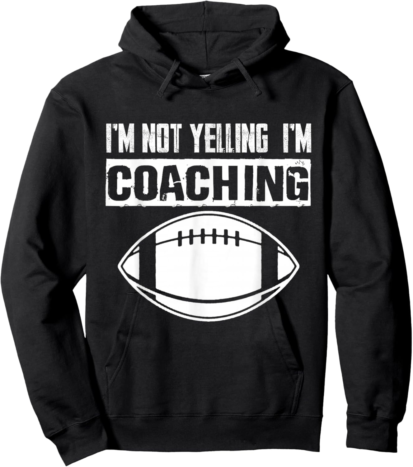 I'm Not Yelling I'm Coaching American Football Coach Hoodie - Hoodie | Black