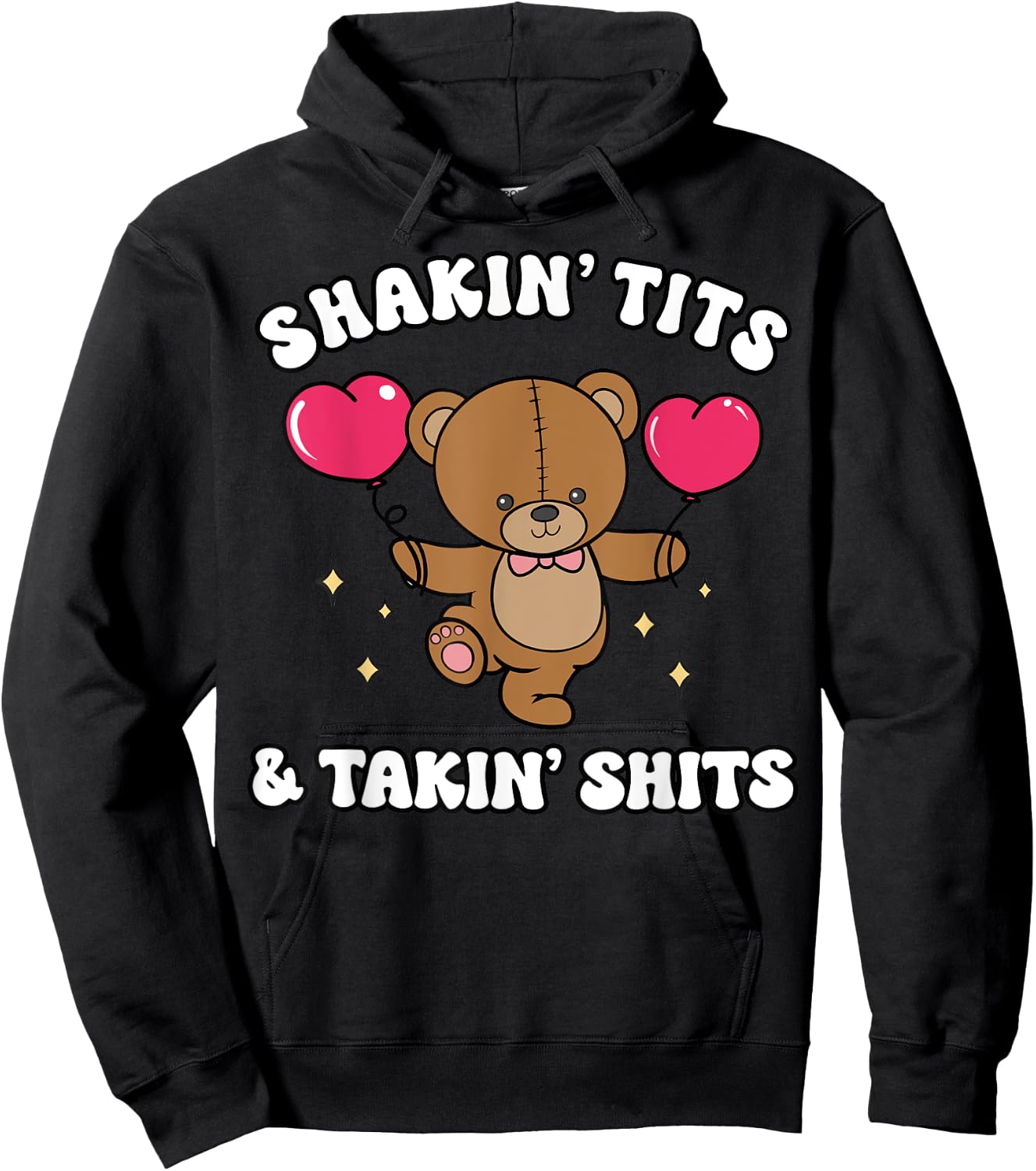 Shakin' Tits & Takin' Shits Funny Cute Bear with Heart Hoodie - Hoodie | Black