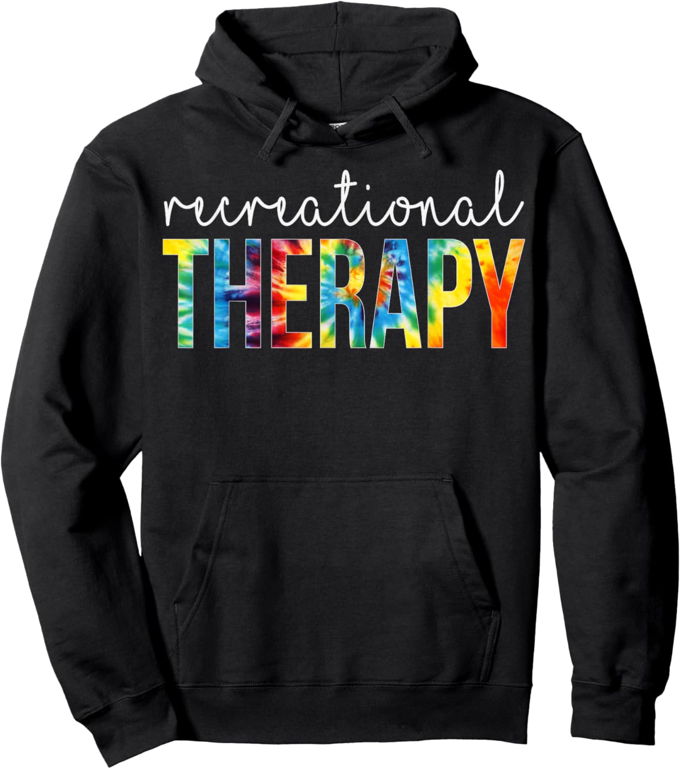 Recreational Therapy Appreciation Day Tie Dye Women For Work Hoodie - Hoodie | Black