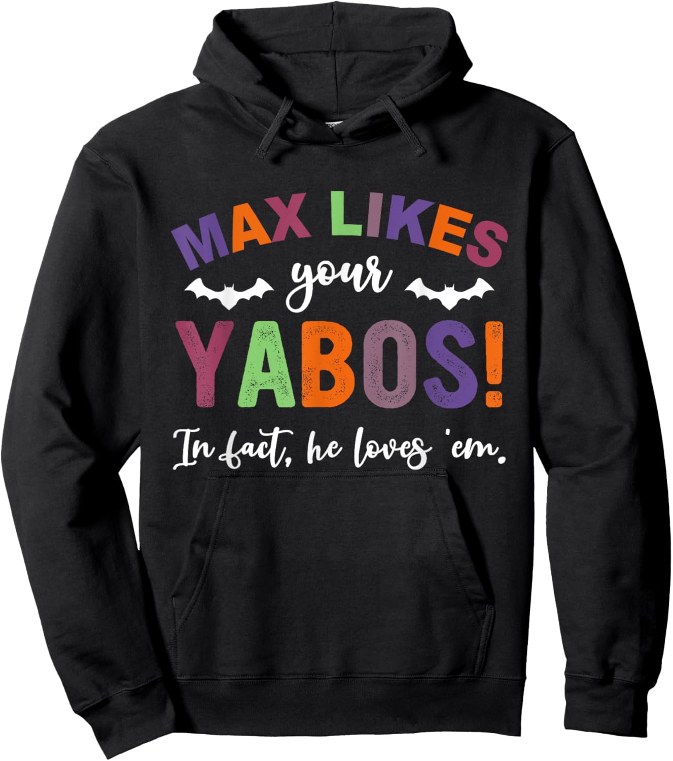 Max Likes Your Yabos! In Fact, He Loves 'Em Halloween Hoodie - Hoodie | Black