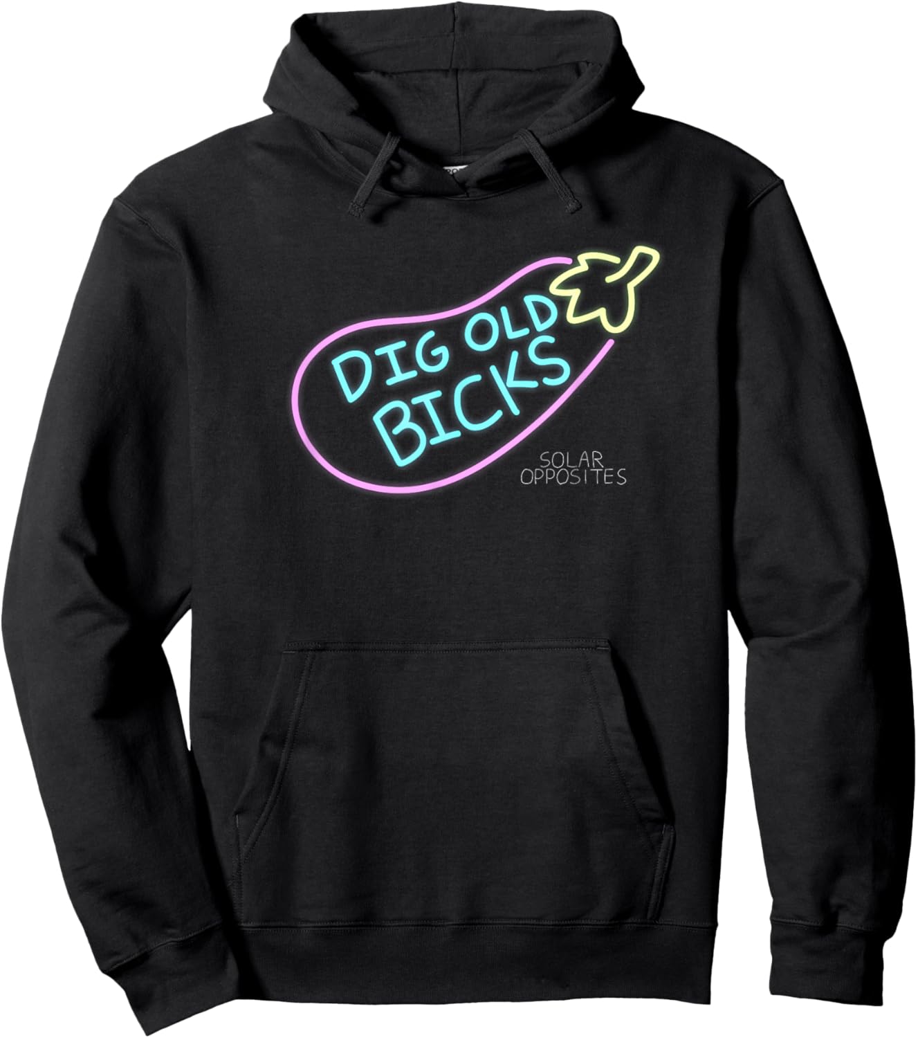 Solar Opposites Dig Old Bicks Neon Sign Hoodie - Hoodie | Black