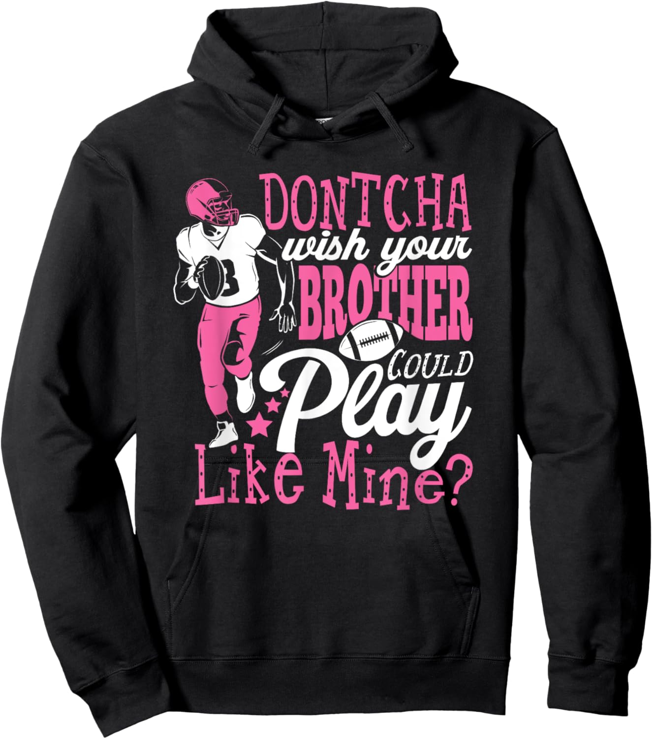 Brother Could Play Football Sister Sis Hoodie - Hoodie | Black