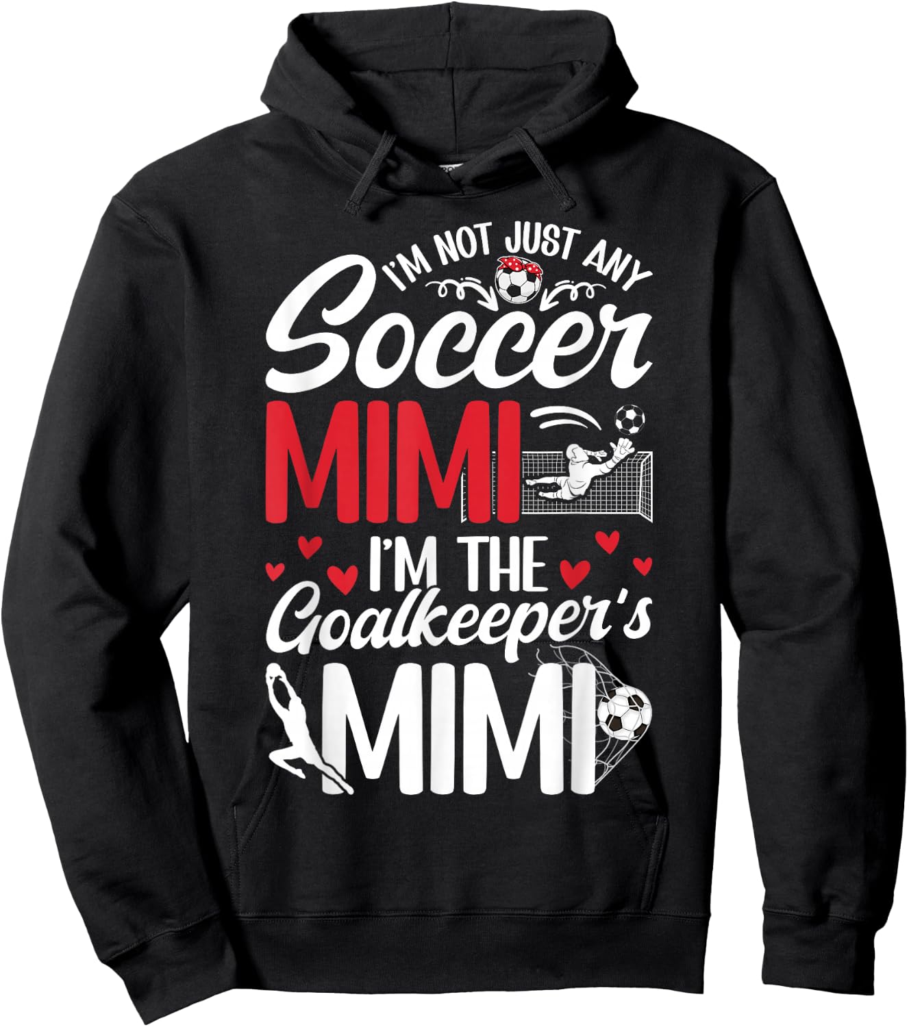 I'm The Soccer Goalkeeper Mimi Of A Soccer Goalie Mimi Hoodie - Hoodie | Black