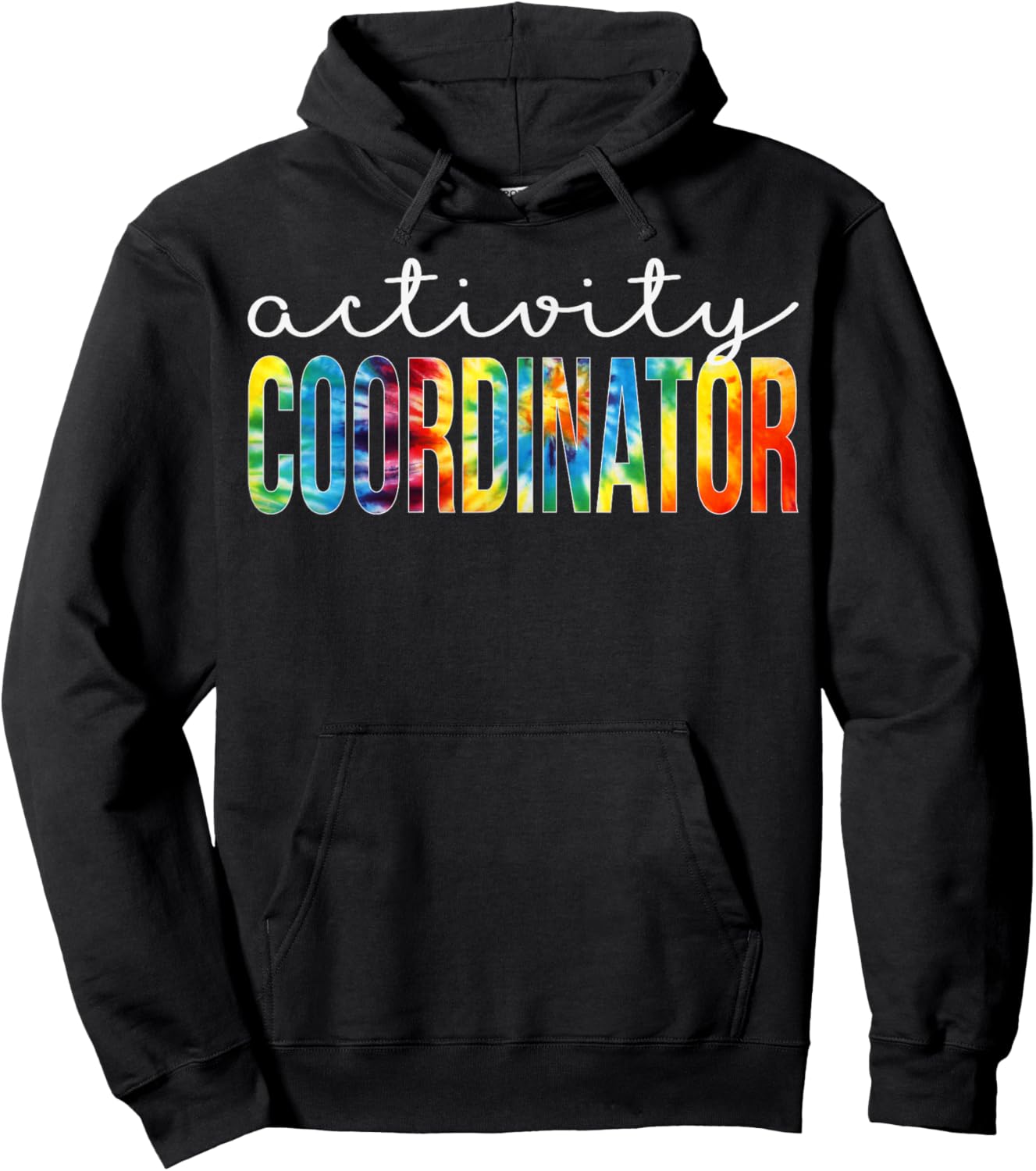 Activity Coordinator Appreciation Day Tie Dye Women For Work Hoodie - Hoodie | Black