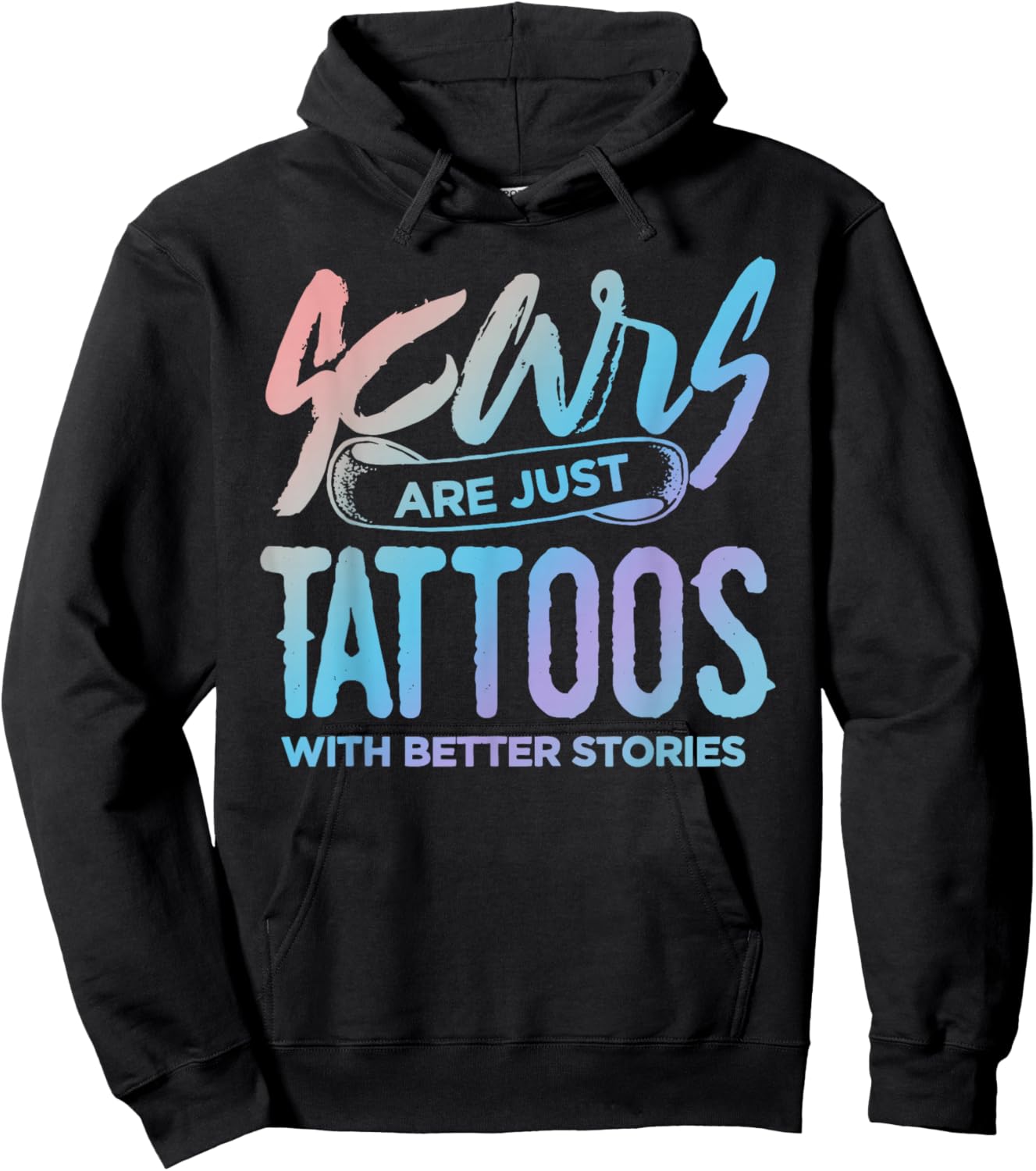 Scars are just Tattoos with Better Stories - Funny Hoodie - Hoodie | Black