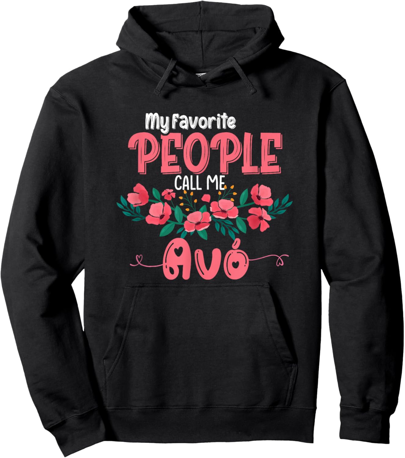 My Favorite People Call Me Avo Cute Gifts Portuguese Grandma Hoodie - Hoodie | Black